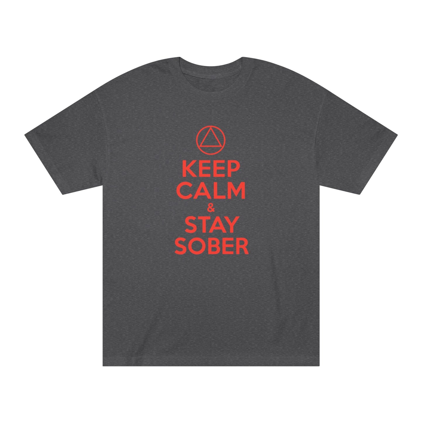 Keep Calm & Stay Sober T‑Shirt — "Just For Today" Recovery Tee | Amends Apparel Co