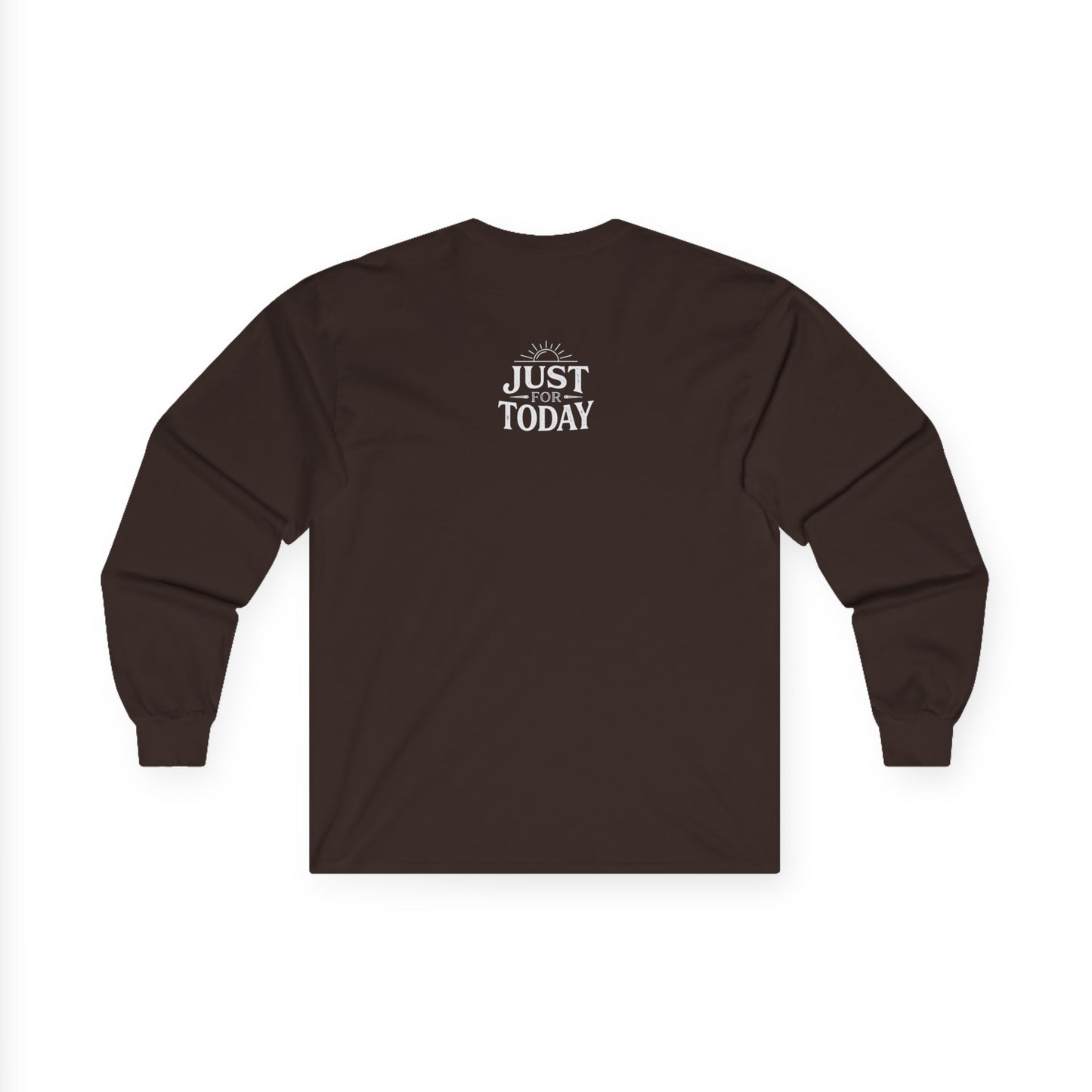AA Recovery Long Sleeve Tee — “My Best Thinking Got Me Here” with ‘Just For Today’ Back Print