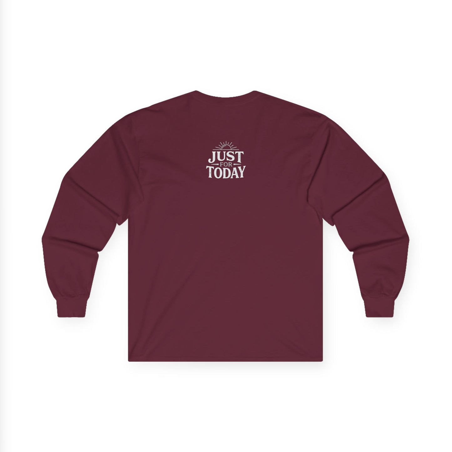 AA Recovery Long Sleeve Tee — “My Best Thinking Got Me Here” with ‘Just For Today’ Back Print