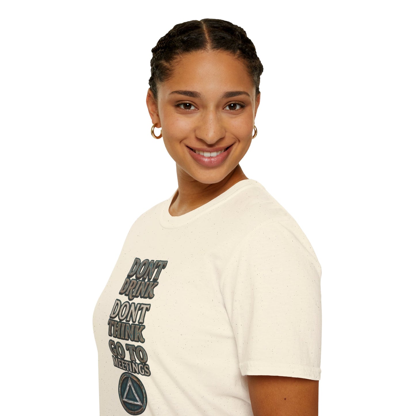 T-Shirt — "Don't Drink, Don't Think, Go to Meetings" Recovery Slogan Tee
