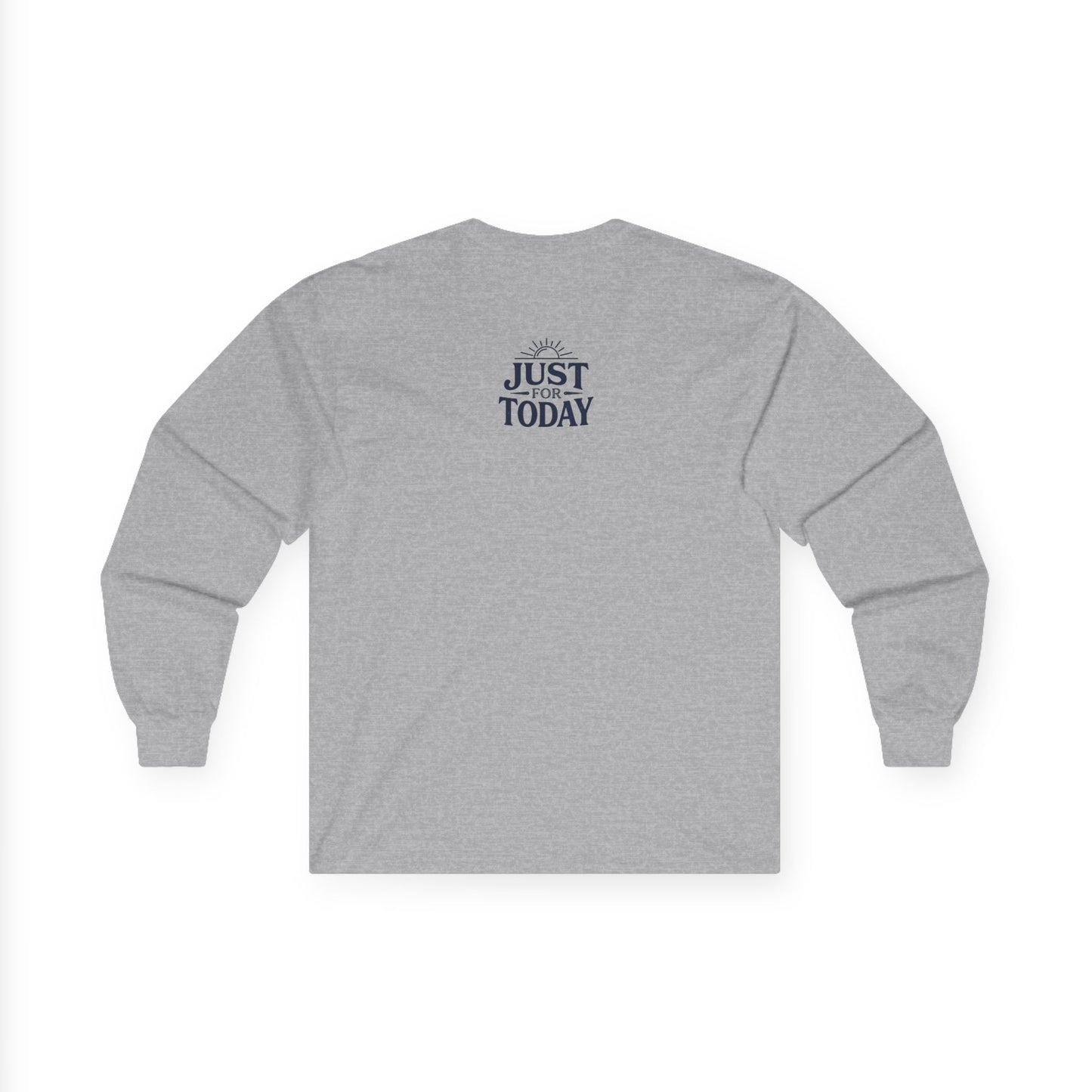 AA Recovery Long Sleeve Tee — “My Best Thinking Got Me Here” with ‘Just For Today’ Back Print