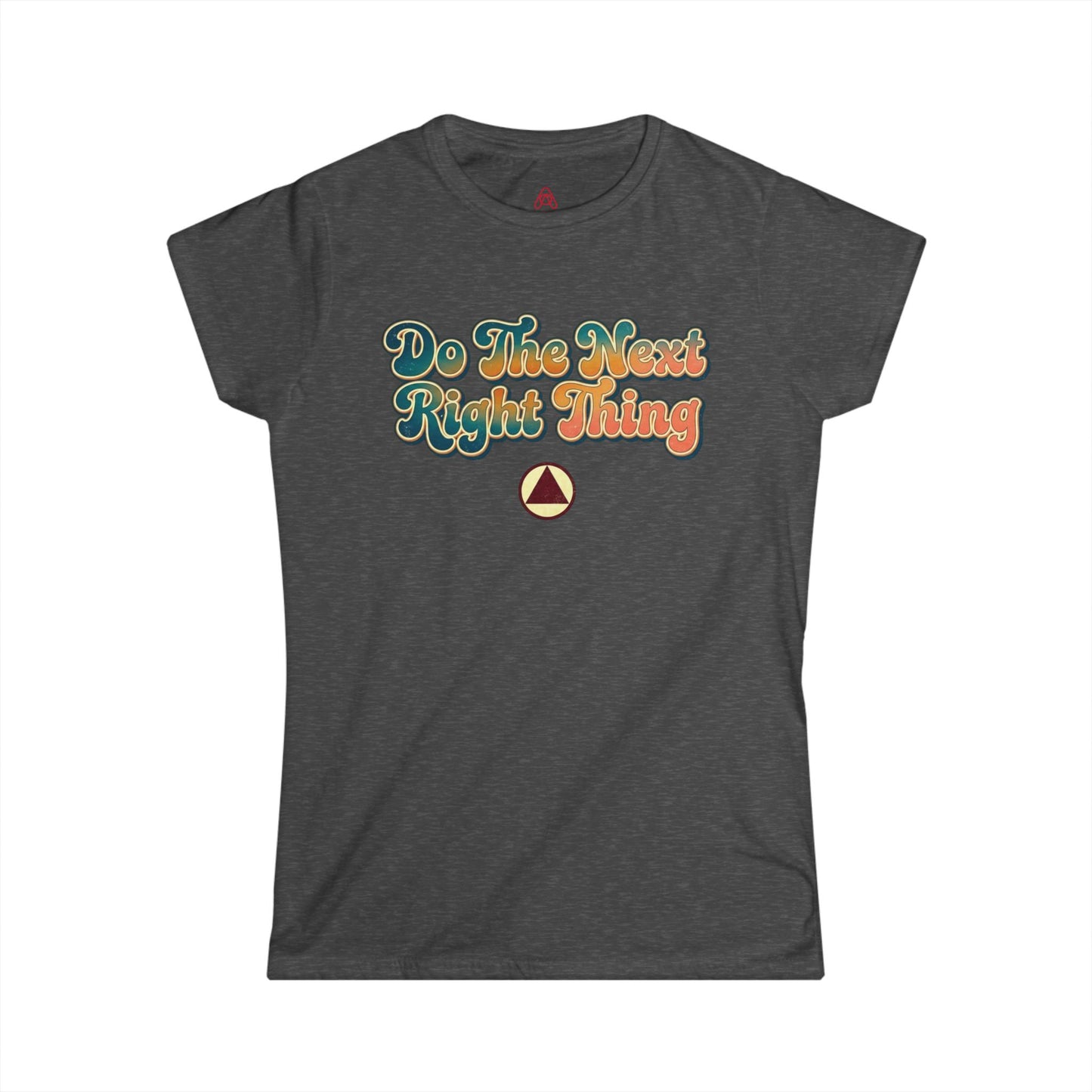 Do The Next Right Thing Women’s Tee – Inspirational Retro Graphic ‘Just For Today’ Shirt