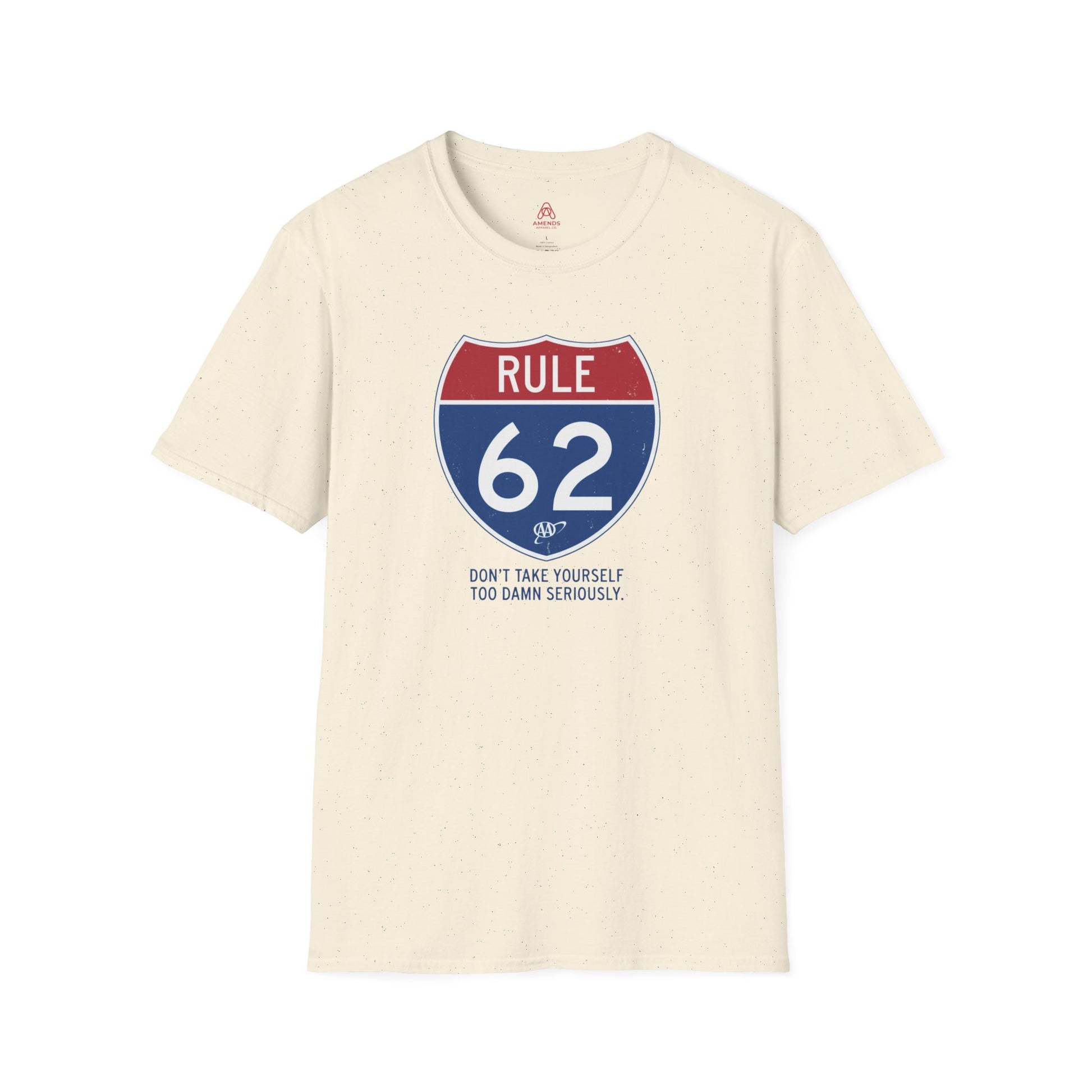 Rule 62 T‑Shirt — "Don’t Take Yourself Too Damn Seriously" Relaxed Tee | Amends Apparel Co