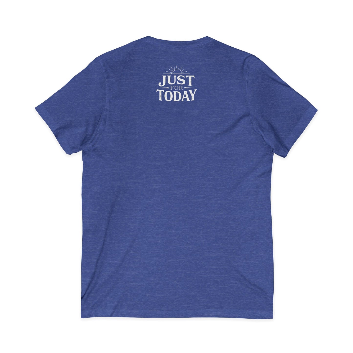 You Are Not Alone V-Neck Tee — Mental Health Awareness Shirt (Back: Just For Today)