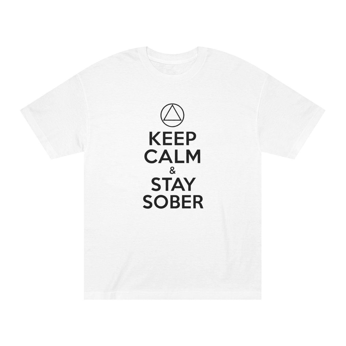 Keep Calm & Stay Sober T‑Shirt — "Just For Today" Recovery Tee | Amends Apparel Co