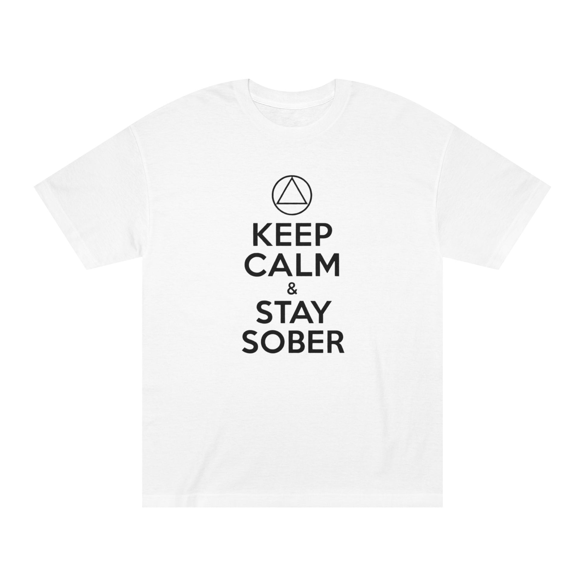 Keep Calm & Stay Sober T‑Shirt — "Just For Today" Recovery Tee | Amends Apparel Co