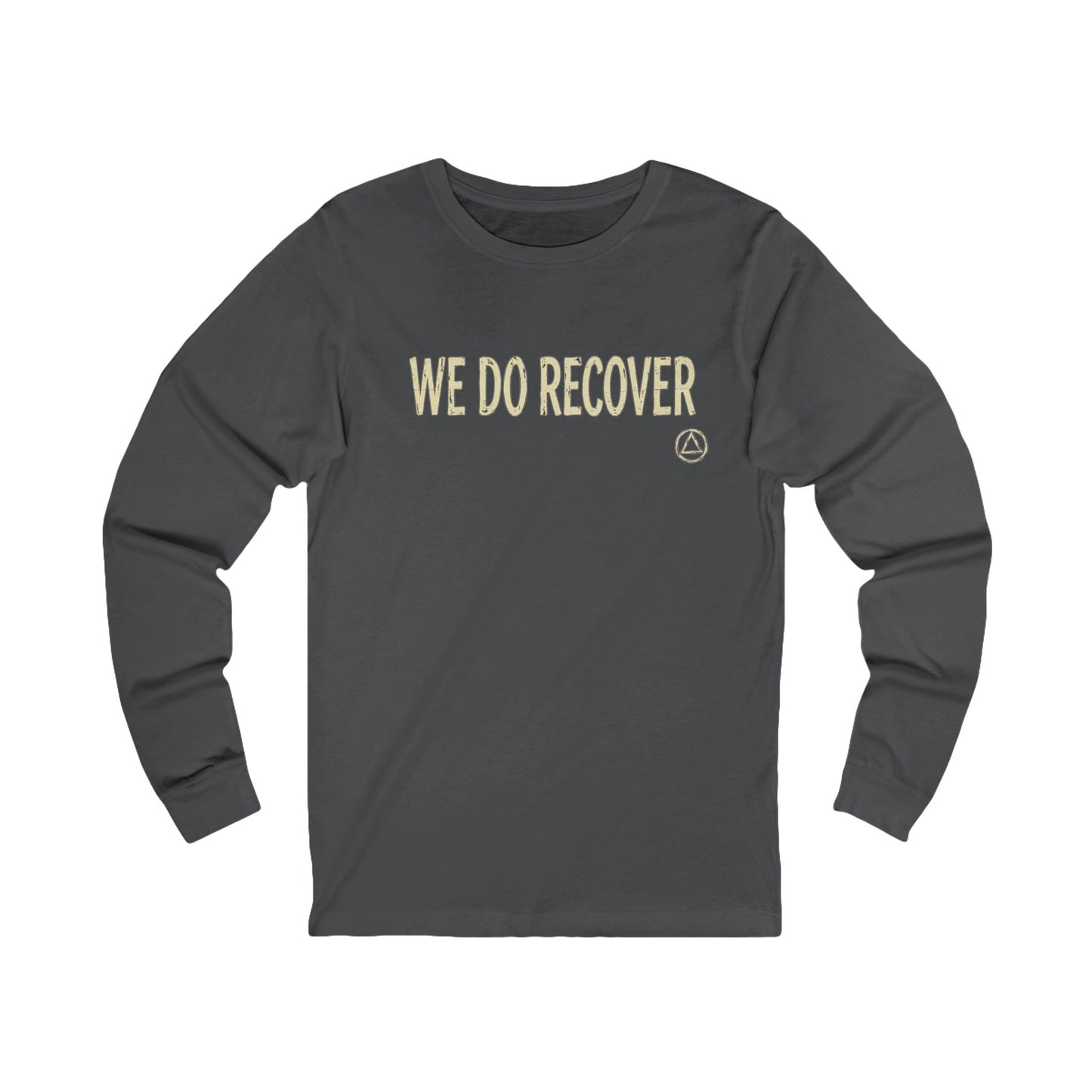 We Do Recover Long Sleeve Tee — "We Do Recover" Front & "Just For Today" Back | Amends Apparel Co