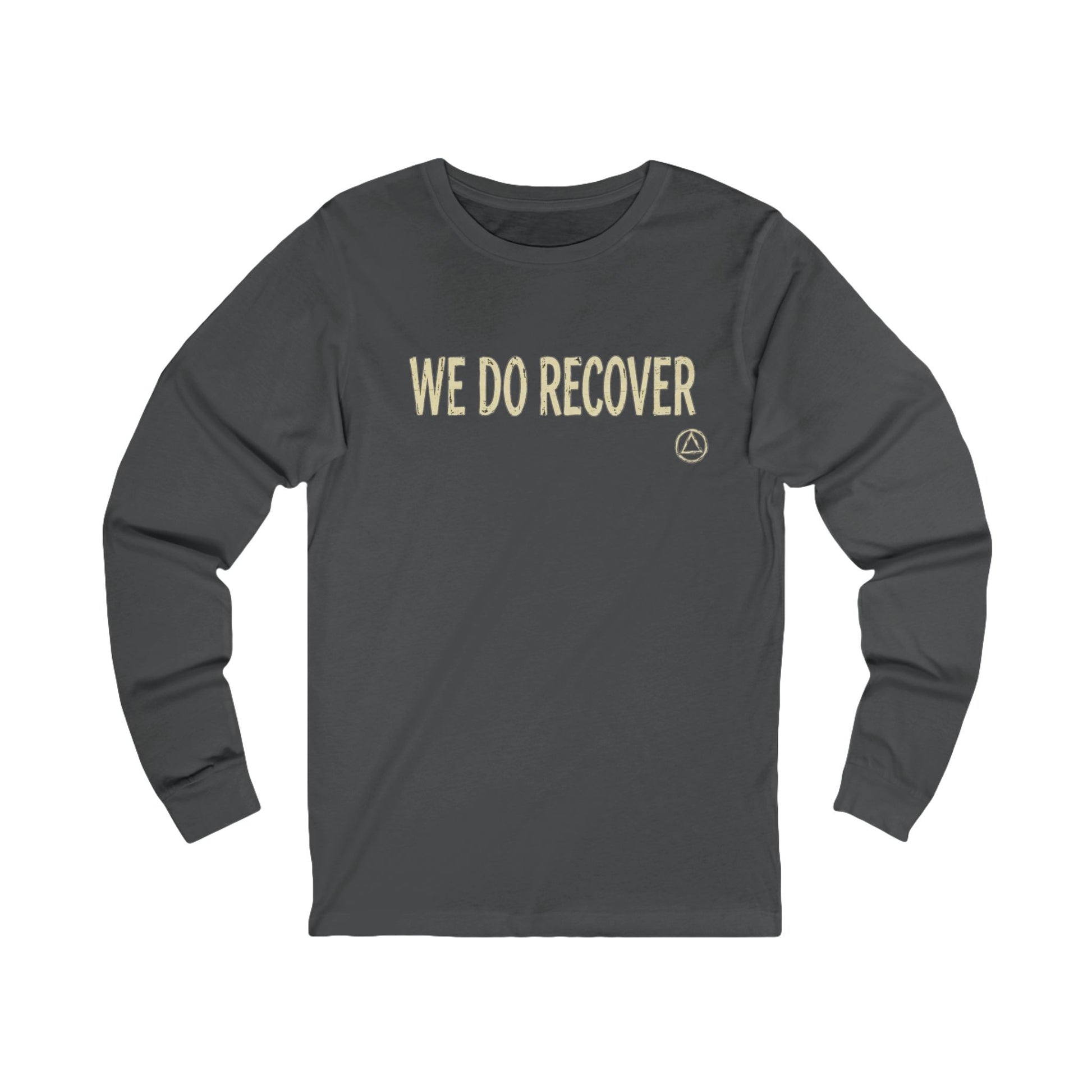 We Do Recover Long Sleeve Tee — "We Do Recover" Front & "Just For Today" Back | Amends Apparel Co