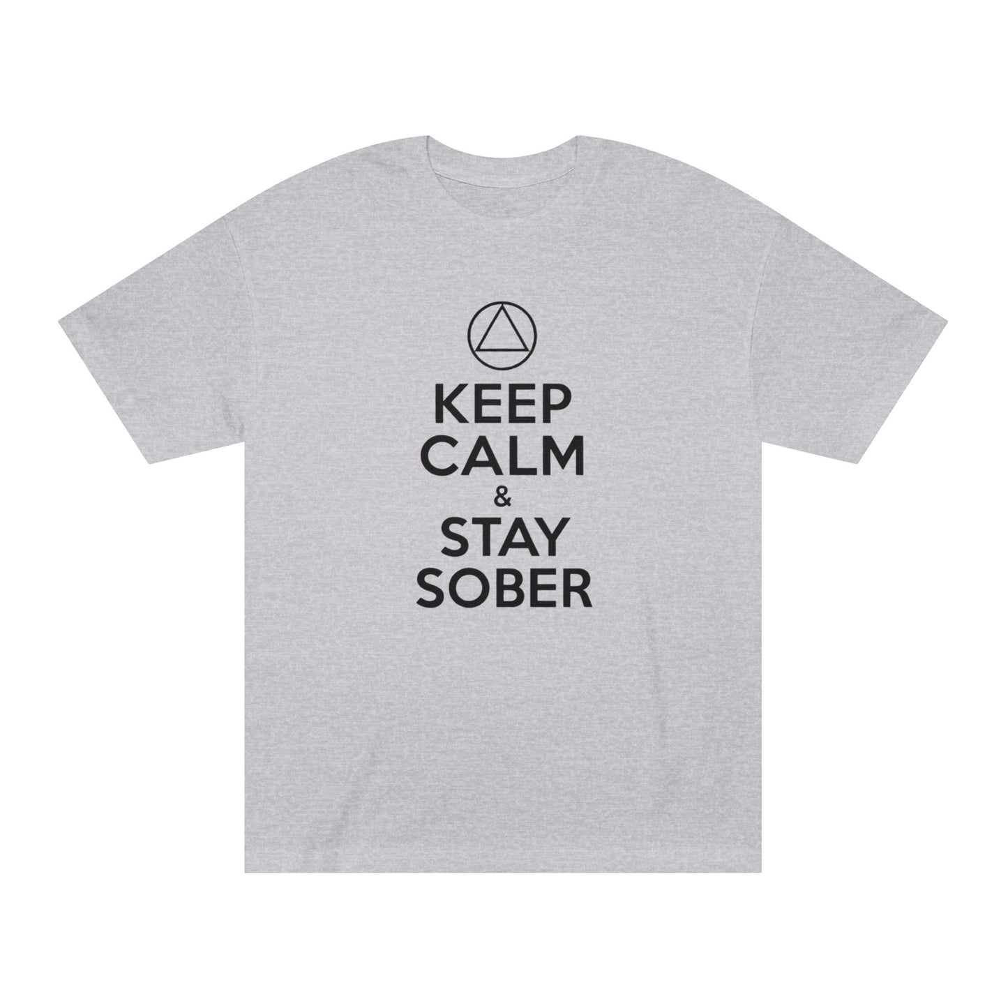 Keep Calm & Stay Sober T‑Shirt — "Just For Today" Recovery Tee | Amends Apparel Co