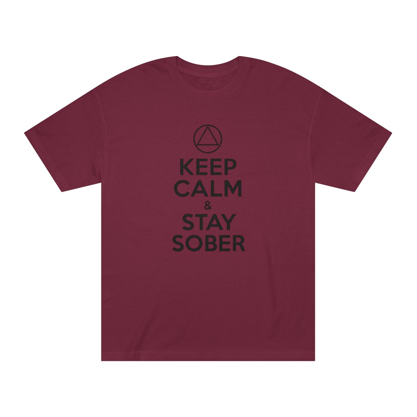 Keep Calm & Stay Sober T‑Shirt — "Just For Today" Recovery Tee | Amends Apparel Co