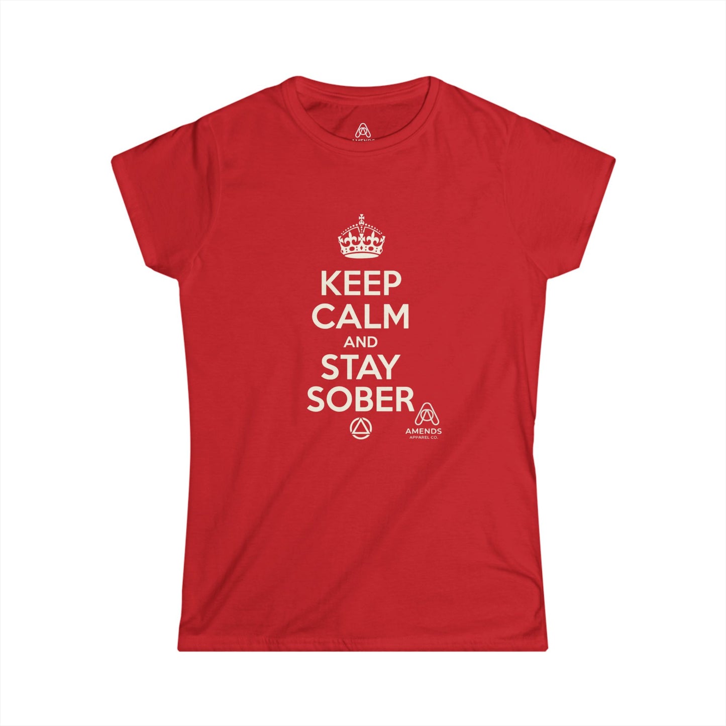 Keep Calm and Stay Sober Women's Tee — "Just For Today" Recovery Shirt