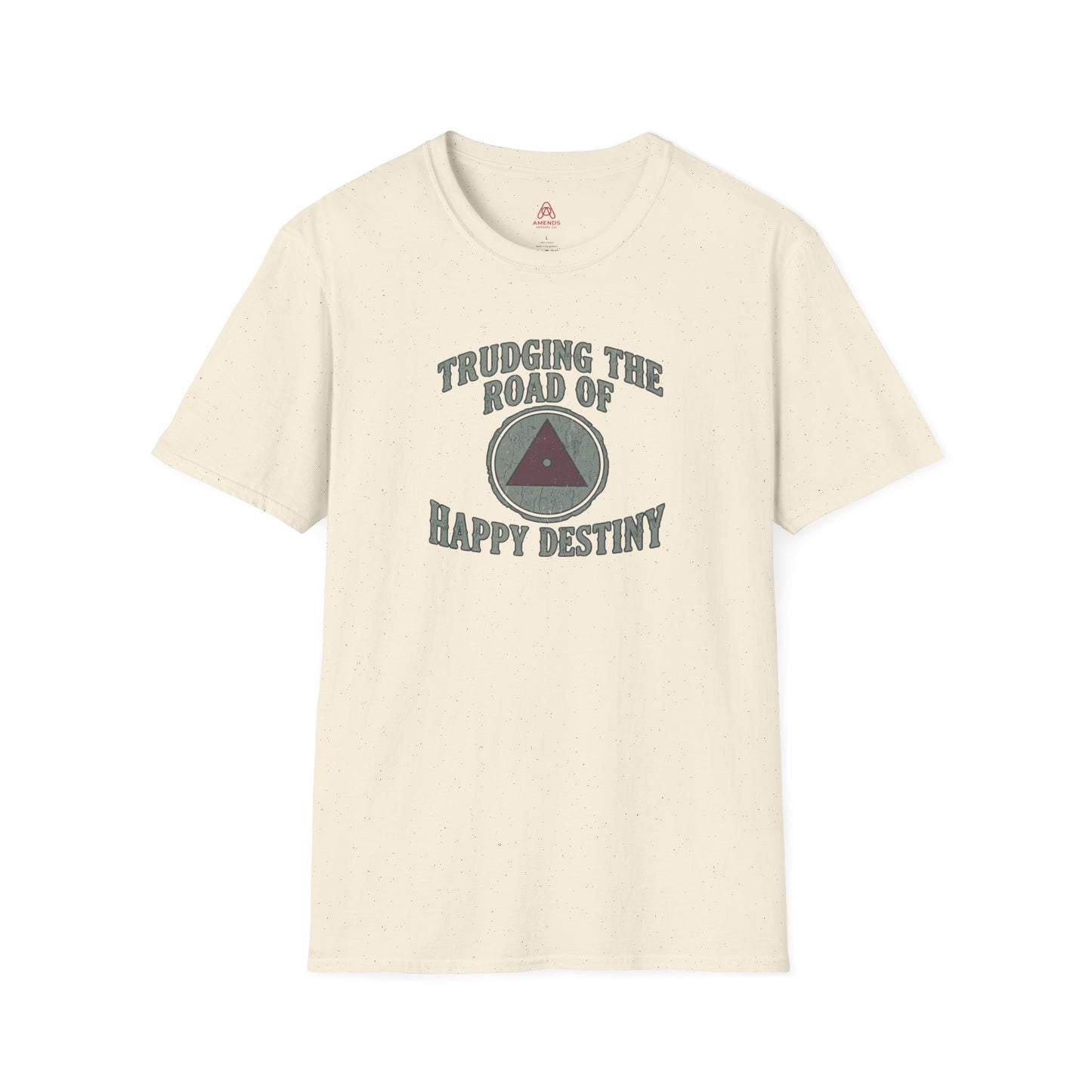 Trudging the Road of Happy Destiny T-Shirt | Amends Apparel Co
