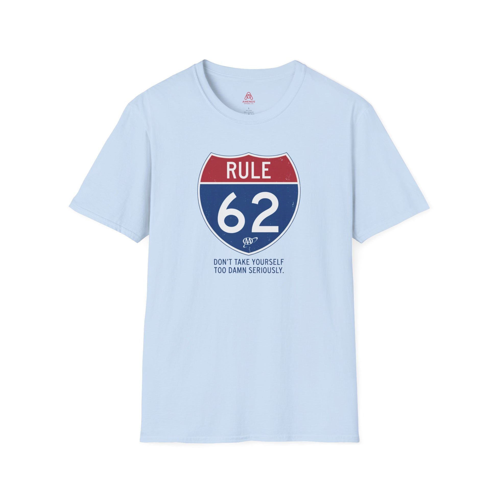 Rule 62 T‑Shirt — "Don’t Take Yourself Too Damn Seriously" Relaxed Tee | Amends Apparel Co