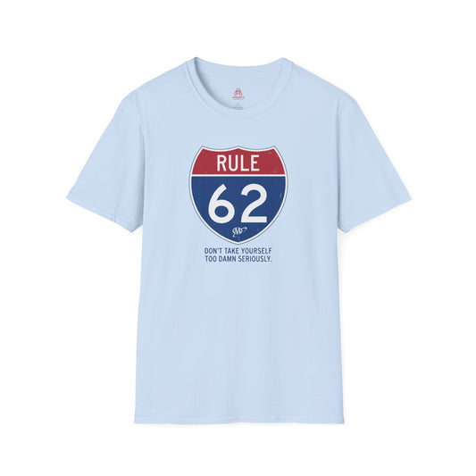 Rule 62 T‑Shirt — "Don’t Take Yourself Too Damn Seriously" Relaxed Tee | Amends Apparel Co