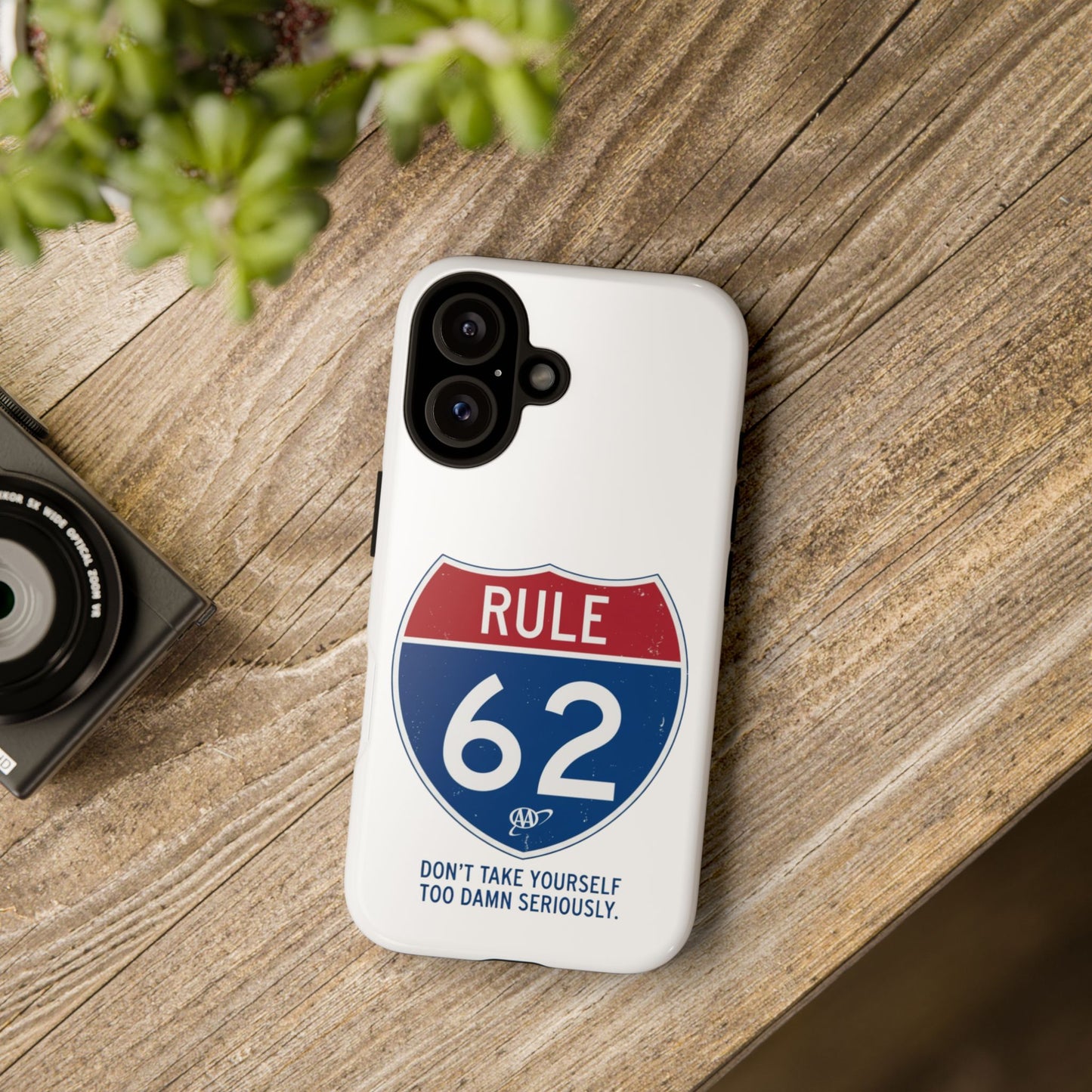Rule 62 Phone Case — "Don't Take Yourself Too Damn Seriously" Protective iPhone Cover | Amends Apparel Co