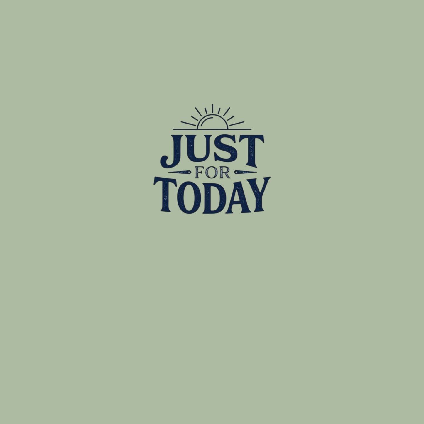 Just For Today Hoodie — O.D.A.A.T. Recovery Sun Graphic Sweatshirt