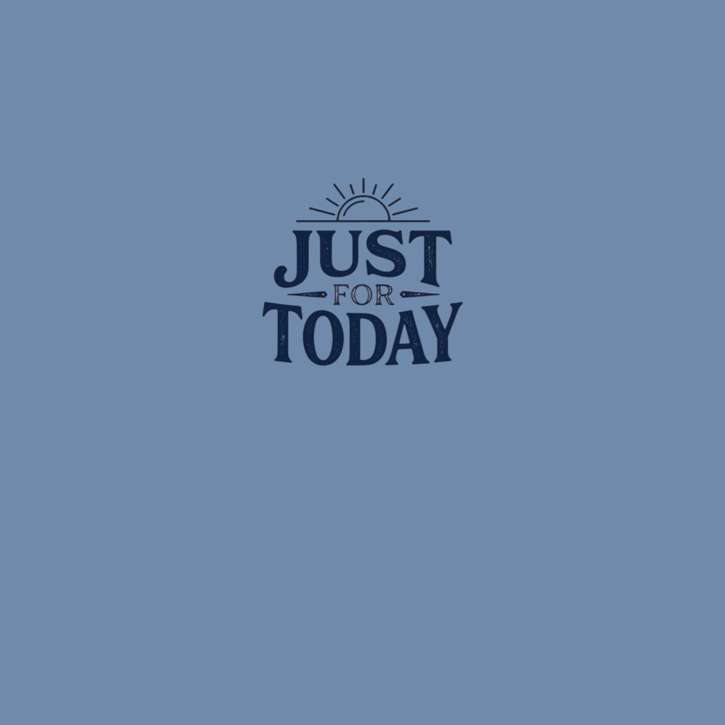 Just For Today Hoodie — O.D.A.A.T. Recovery Sun Graphic Sweatshirt