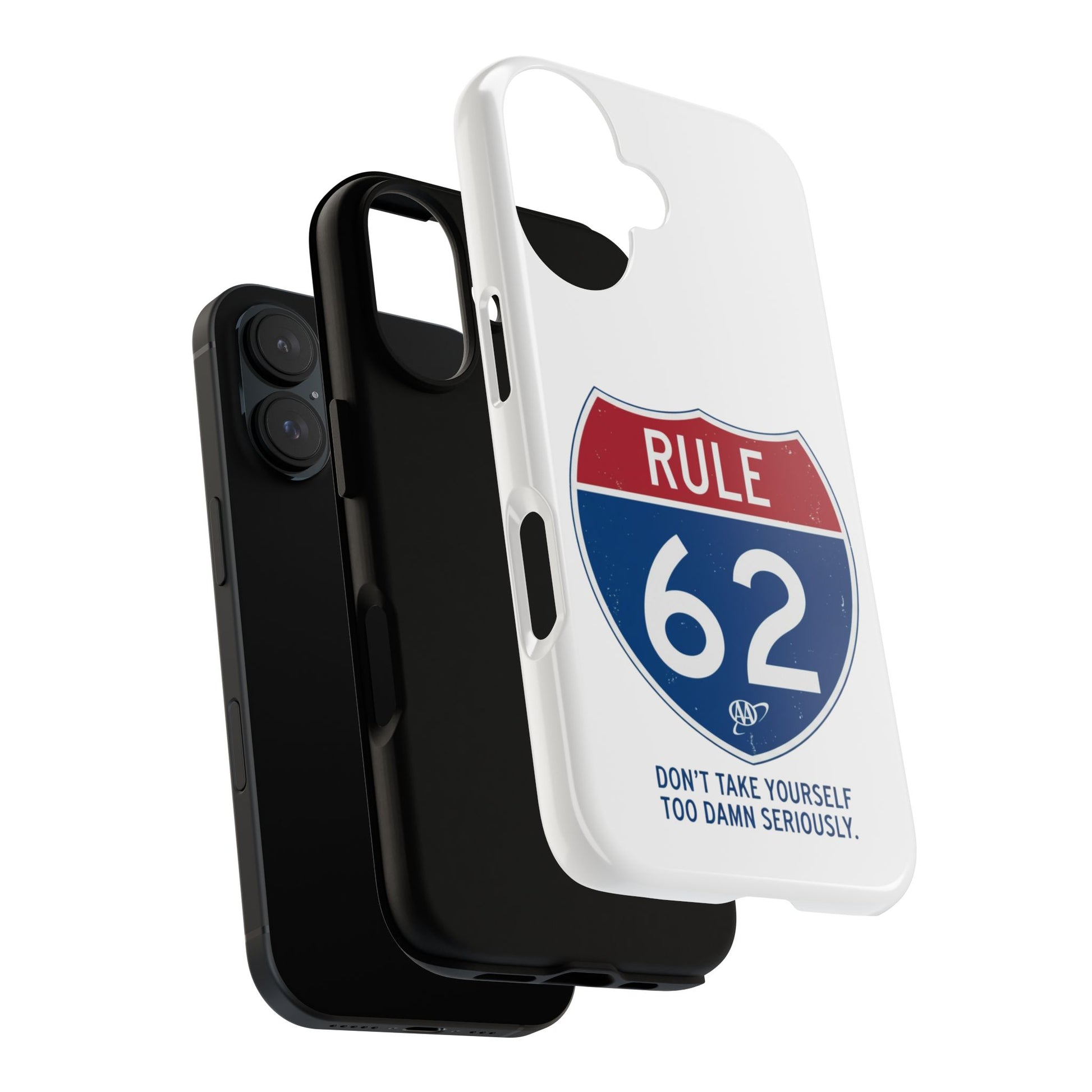 Rule 62 Phone Case — "Don't Take Yourself Too Damn Seriously" Protective iPhone Cover | Amends Apparel Co