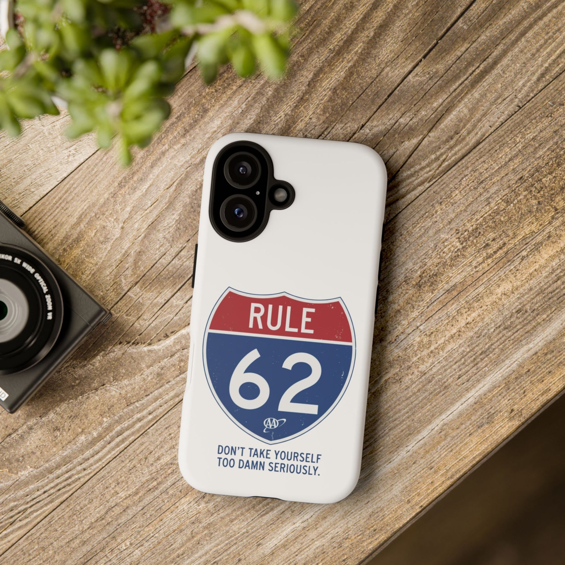 Rule 62 Phone Case — "Don't Take Yourself Too Damn Seriously" Protective iPhone Cover | Amends Apparel Co