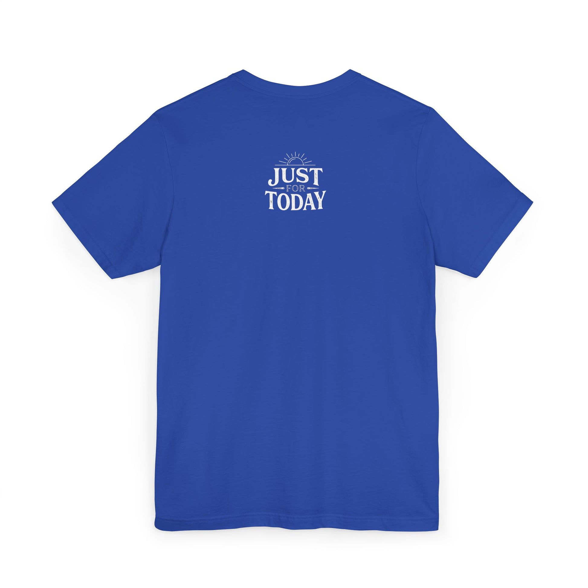 Recovery T-Shirt — “Recovery Builds What Addiction Tears Down” (Just For Today) | Amends Apparel Co