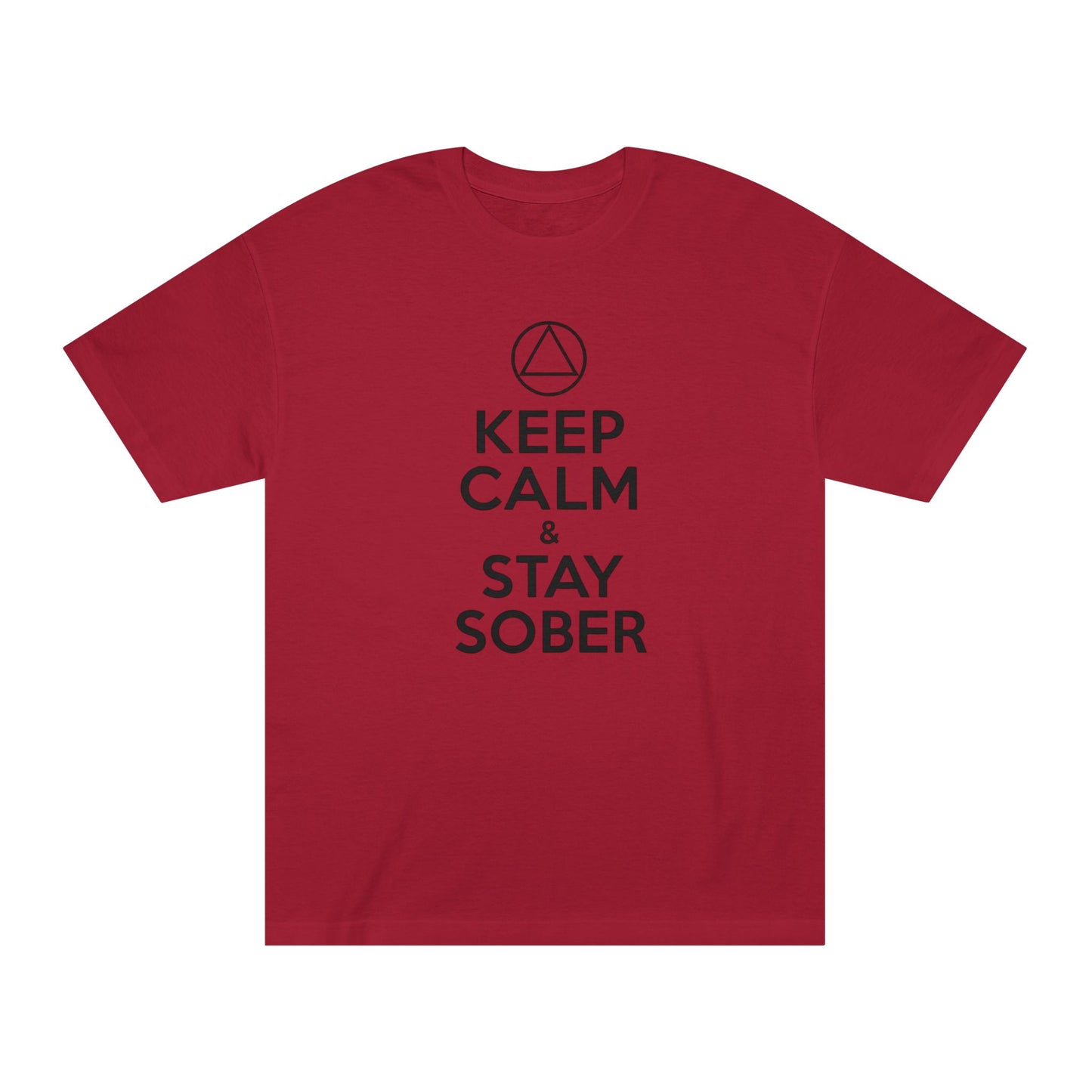 Keep Calm & Stay Sober T‑Shirt — "Just For Today" Recovery Tee | Amends Apparel Co