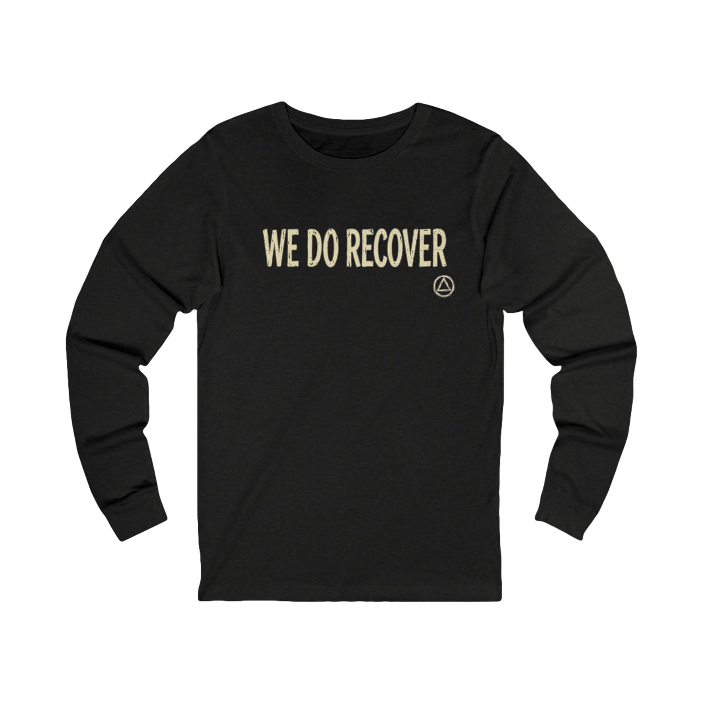 We Do Recover Long Sleeve Tee — "We Do Recover" Front & "Just For Today" Back | Amends Apparel Co