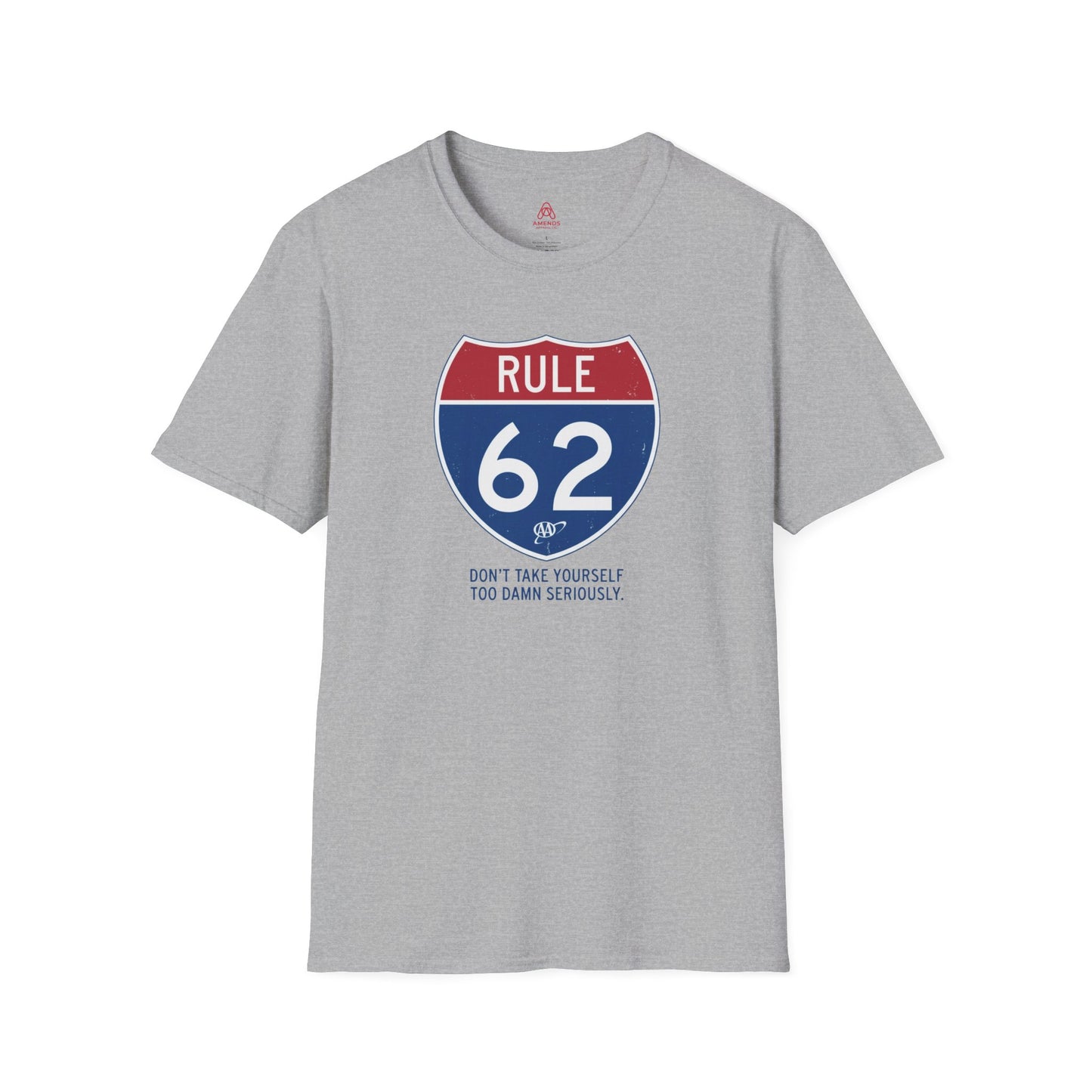 Rule 62 T‑Shirt — "Don’t Take Yourself Too Damn Seriously" Relaxed Tee | Amends Apparel Co