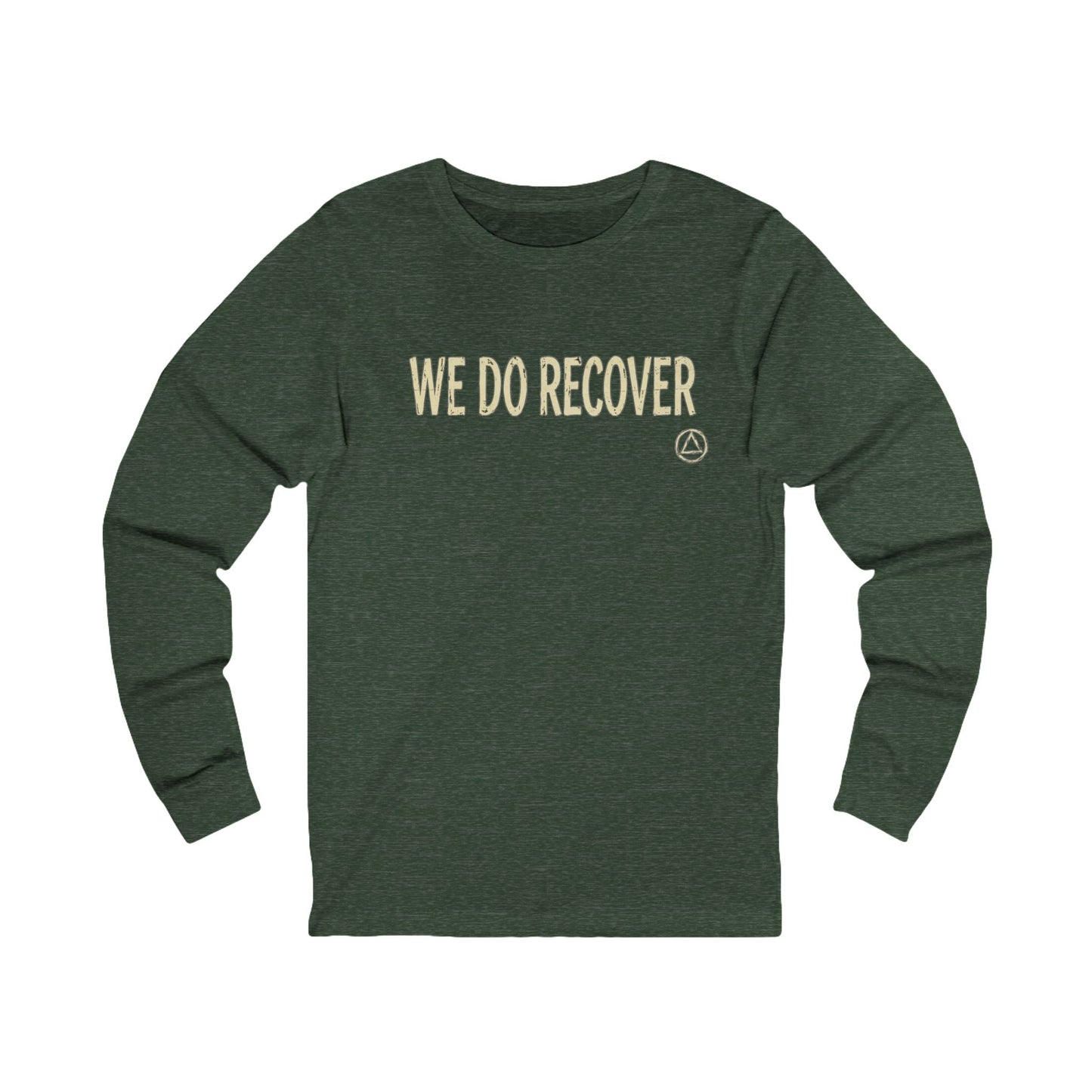 We Do Recover Long Sleeve Tee — "We Do Recover" Front & "Just For Today" Back | Amends Apparel Co