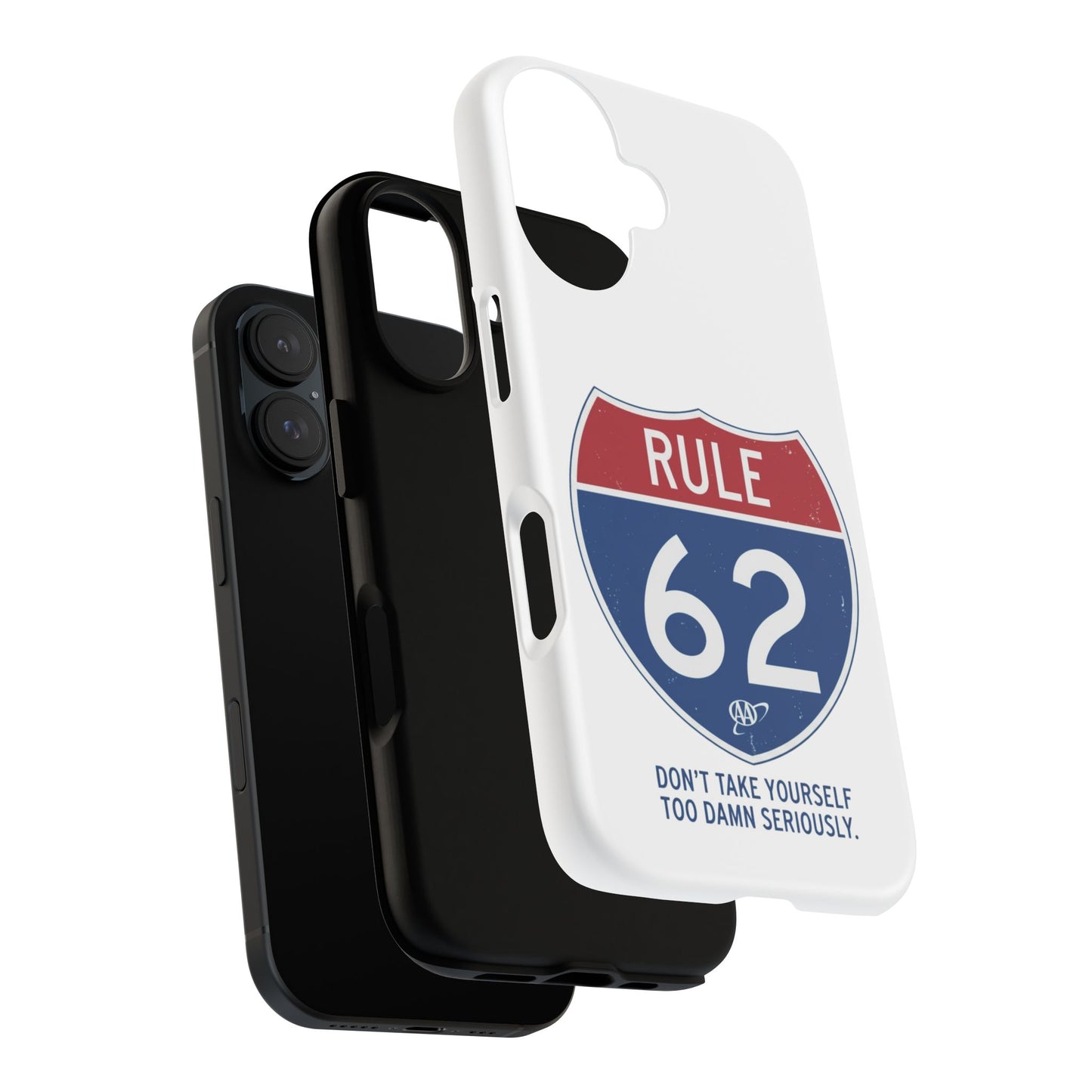 Rule 62 Phone Case — "Don't Take Yourself Too Damn Seriously" Protective iPhone Cover | Amends Apparel Co