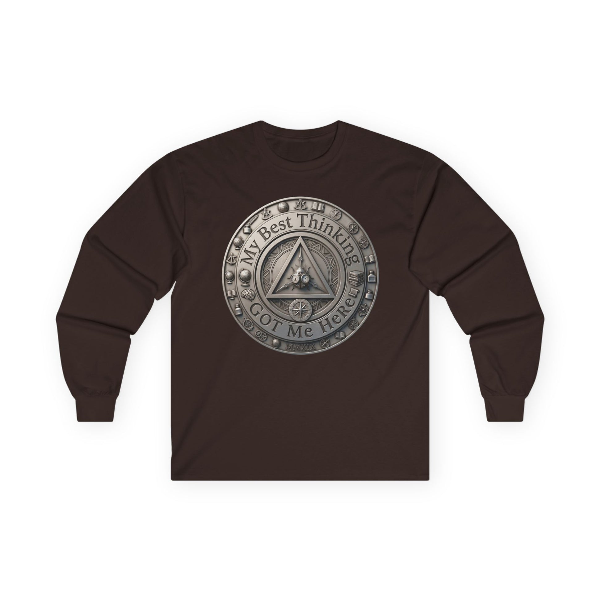 Long Sleeve Tee — "My Best Thinking Got Me Here" Recovery Coin Design (Back: Just Today) | Amends Apparel Co
