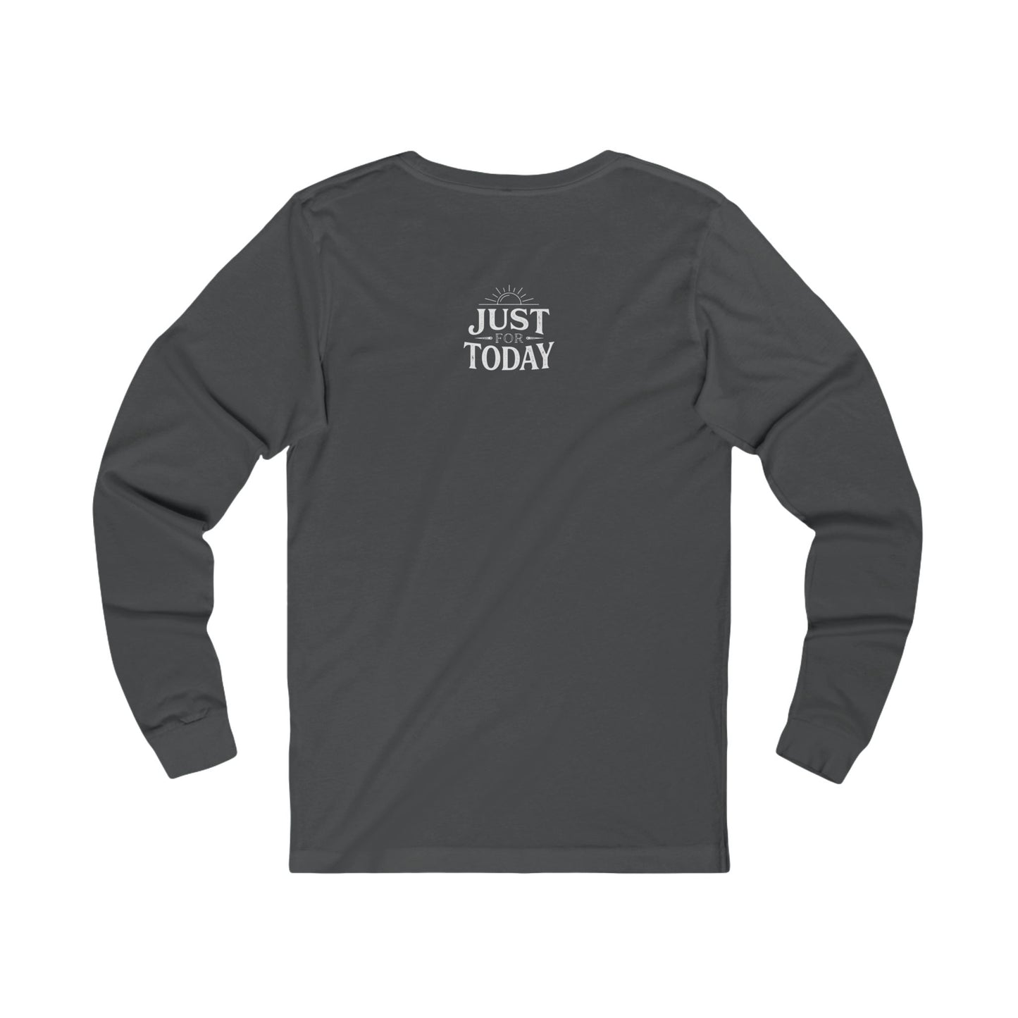 We Do Recover Long Sleeve Tee — "We Do Recover" Front & "Just For Today" Back | Amends Apparel Co