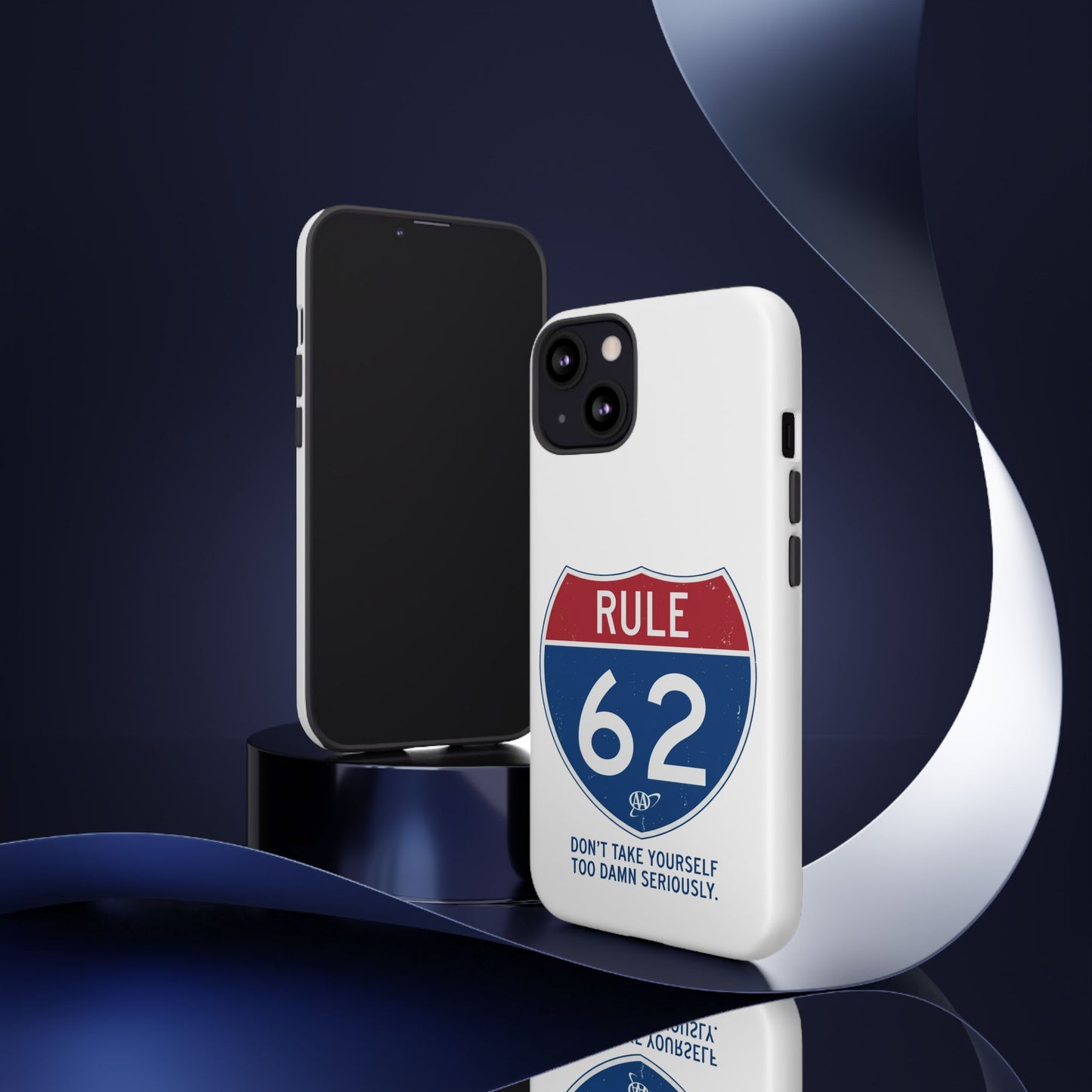 Rule 62 Phone Case — "Don't Take Yourself Too Damn Seriously" Protective iPhone Cover | Amends Apparel Co