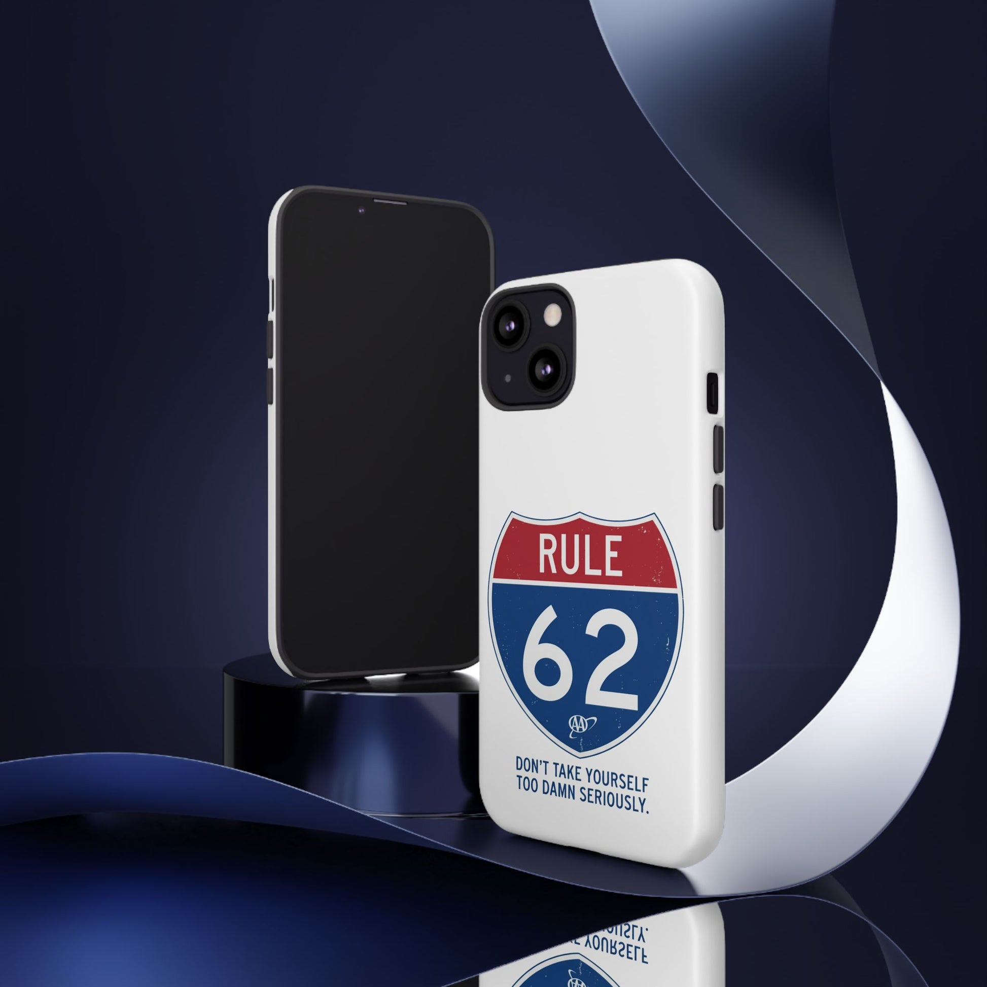 Rule 62 Phone Case — "Don't Take Yourself Too Damn Seriously" Protective iPhone Cover | Amends Apparel Co