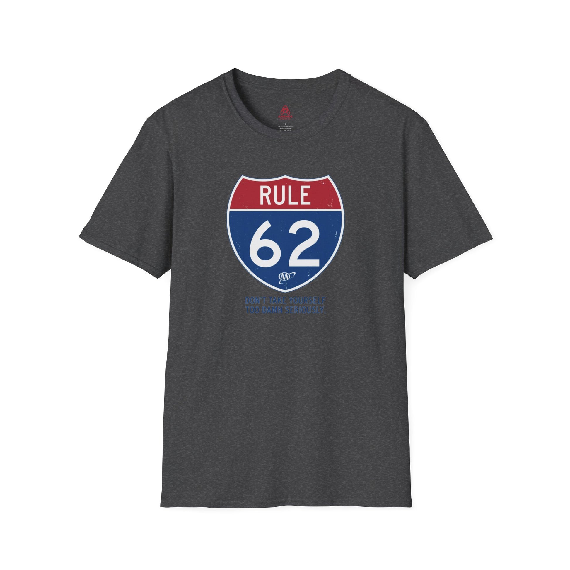 Rule 62 T‑Shirt — "Don’t Take Yourself Too Damn Seriously" Relaxed Tee | Amends Apparel Co