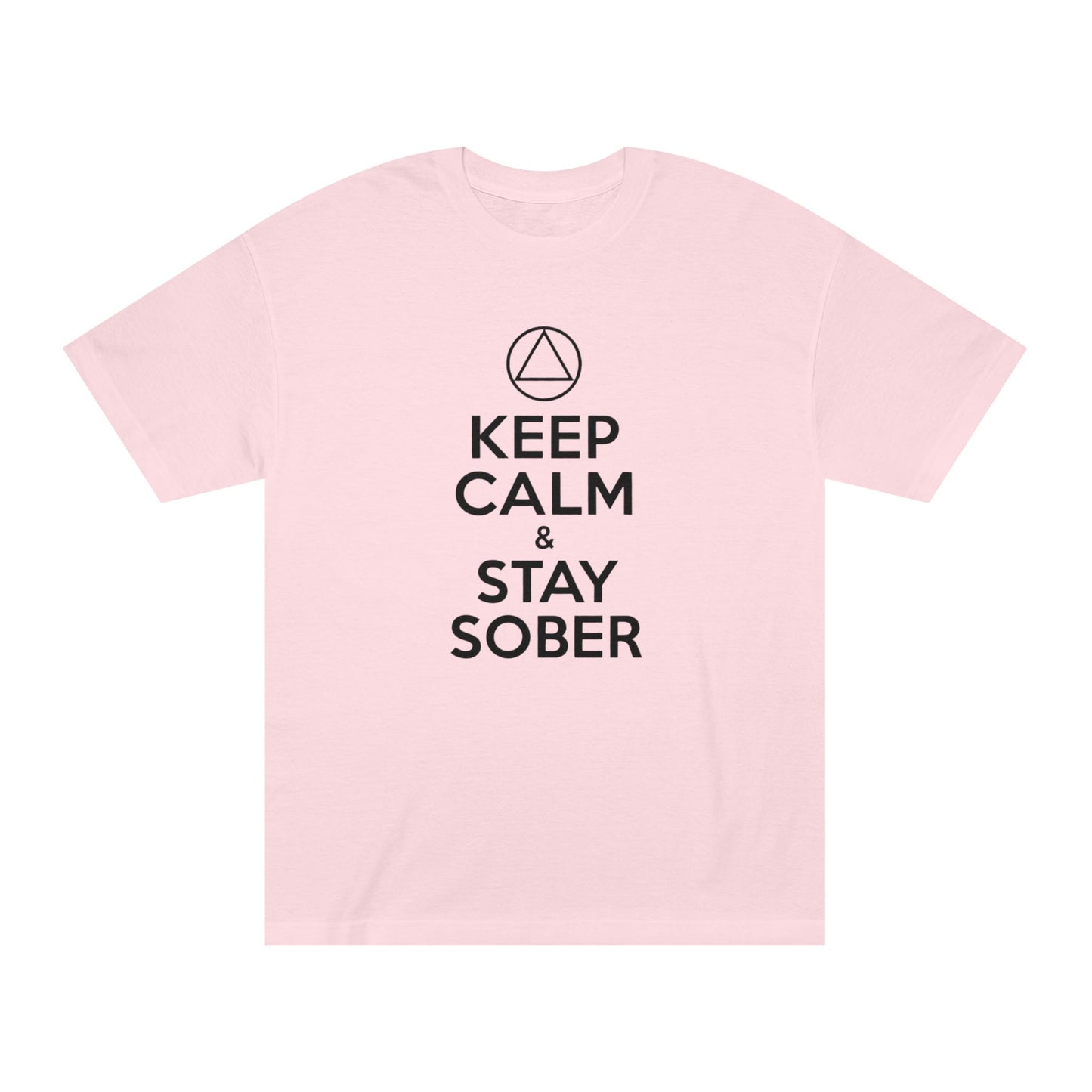 Keep Calm & Stay Sober T‑Shirt — "Just For Today" Recovery Tee | Amends Apparel Co