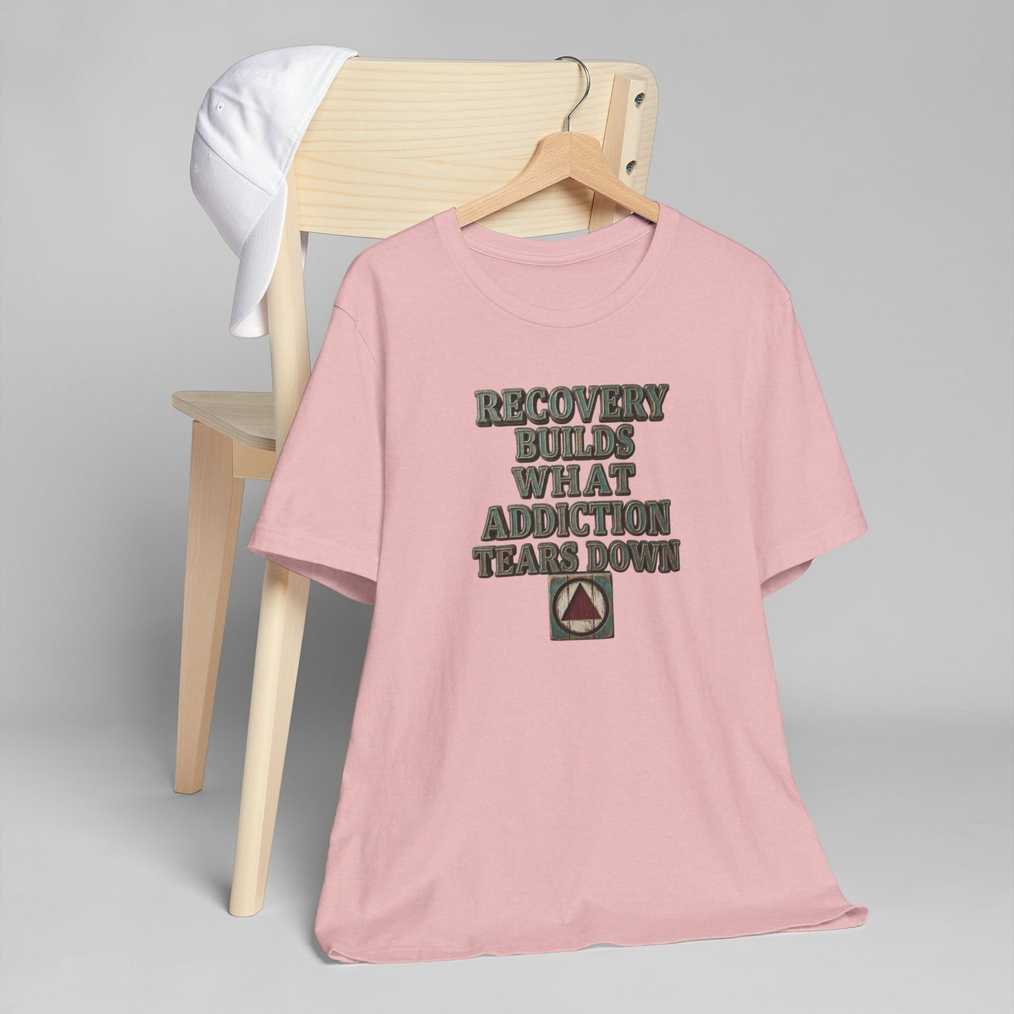 Recovery T-Shirt — “Recovery Builds What Addiction Tears Down” (Just For Today) | Amends Apparel Co
