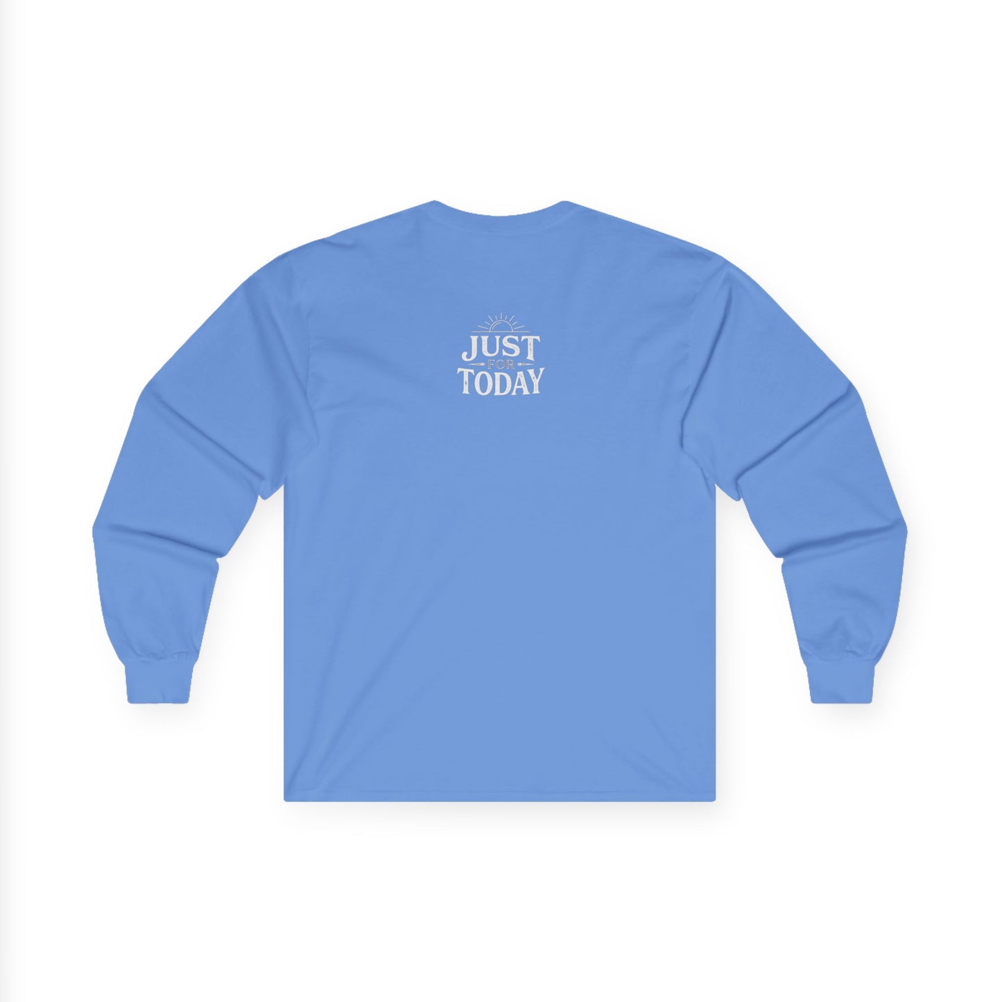 AA Recovery Long Sleeve Tee — “My Best Thinking Got Me Here” with ‘Just For Today’ Back Print