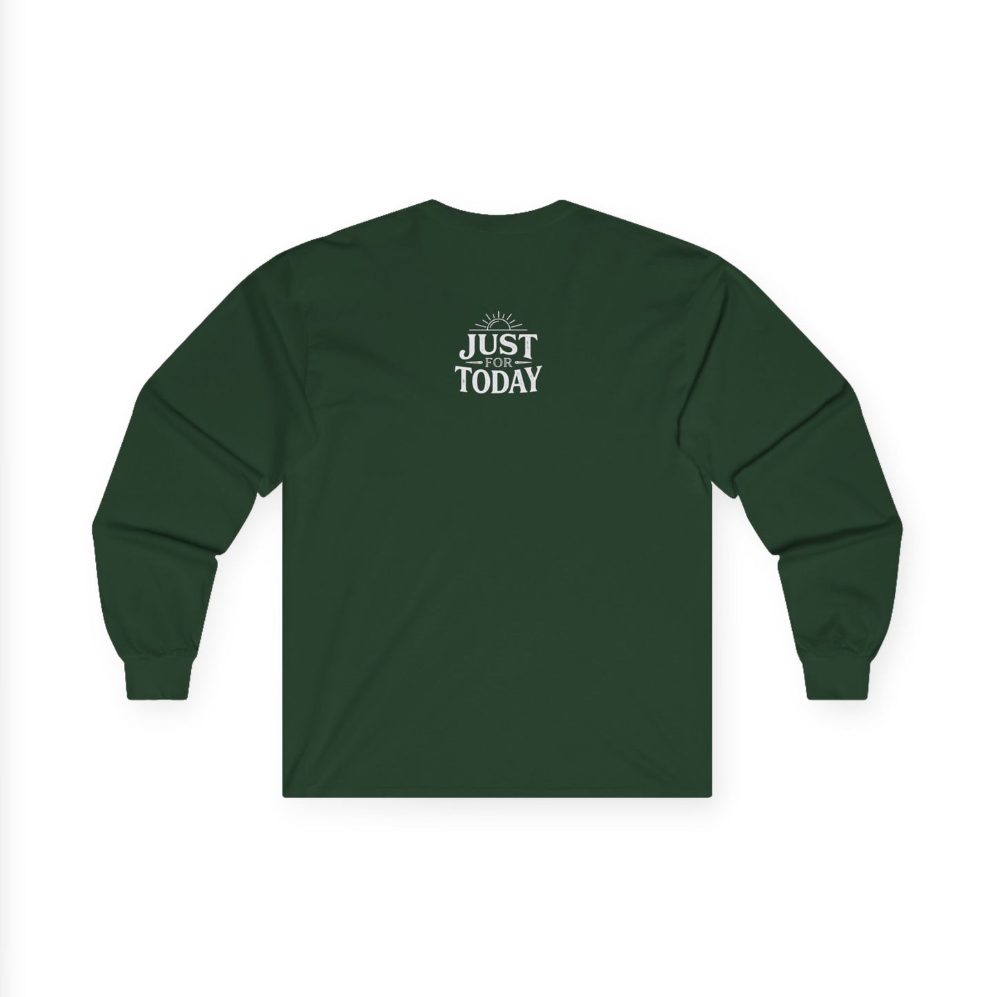 AA Recovery Long Sleeve Tee — “My Best Thinking Got Me Here” with ‘Just For Today’ Back Print
