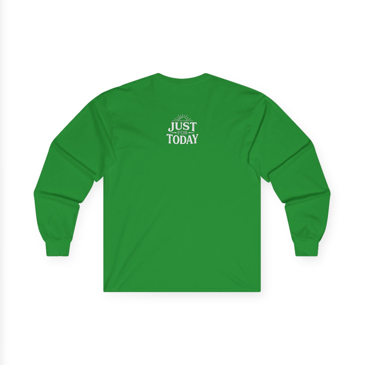 AA Recovery Long Sleeve Tee — “My Best Thinking Got Me Here” with ‘Just For Today’ Back Print