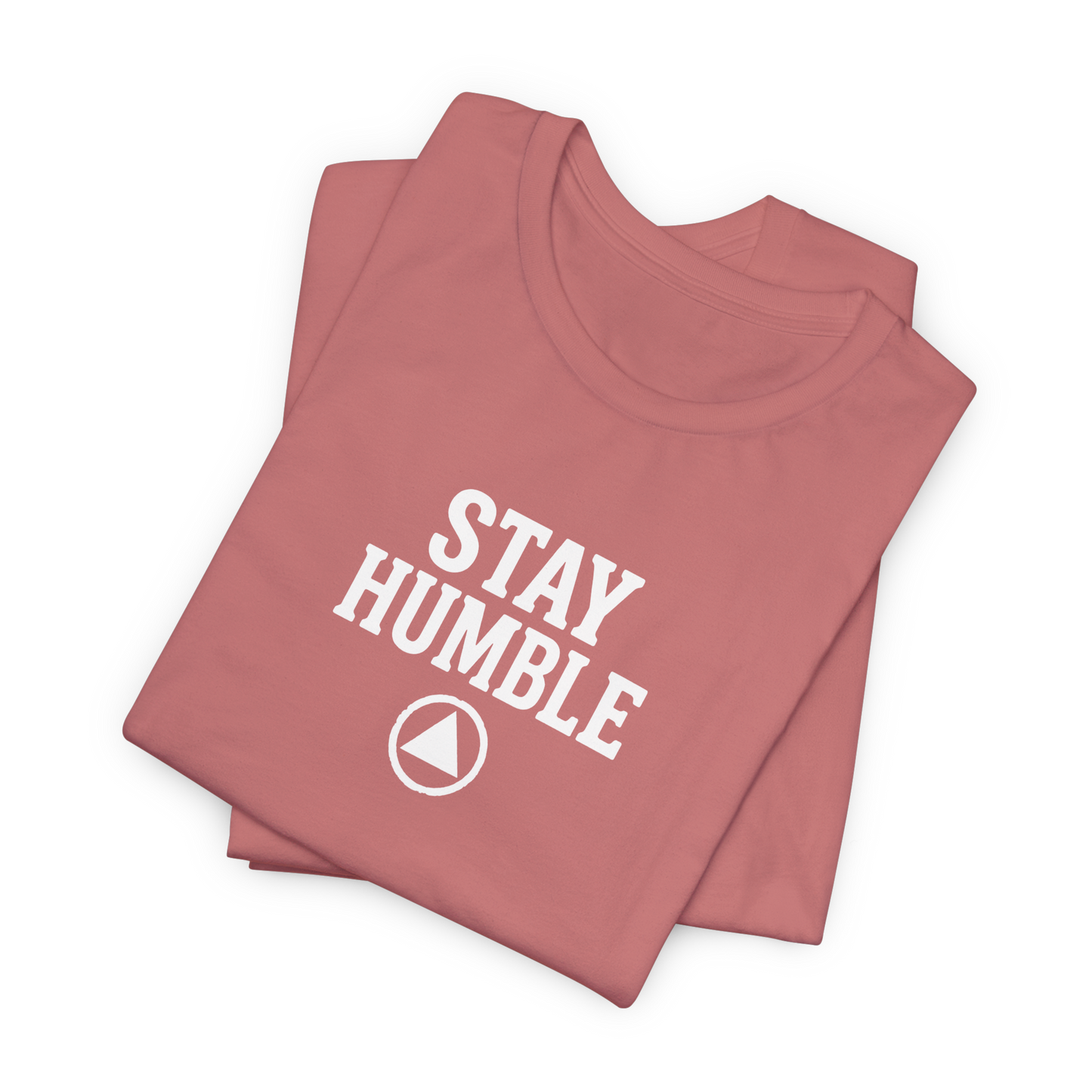 Stay Humble Tee — Minimal Inspirational Recovery T-Shirt
