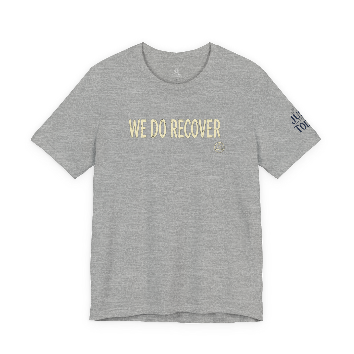 We Do Recover T‑Shirt — Recovery Support Tee | Amends Apparel Co