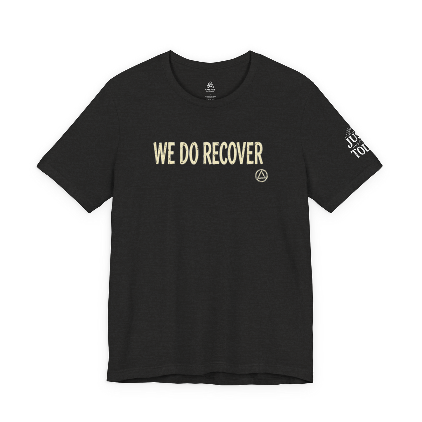 We Do Recover T‑Shirt — Recovery Support Tee | Amends Apparel Co