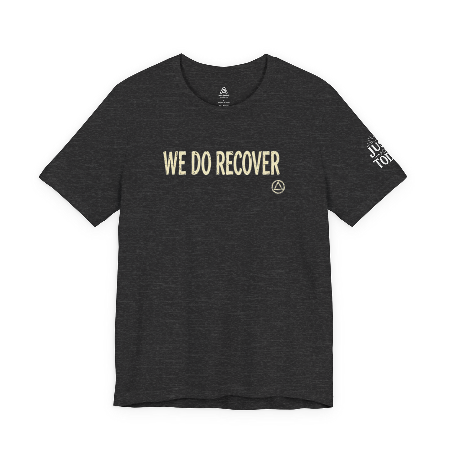 We Do Recover T‑Shirt — Recovery Support Tee | Amends Apparel Co
