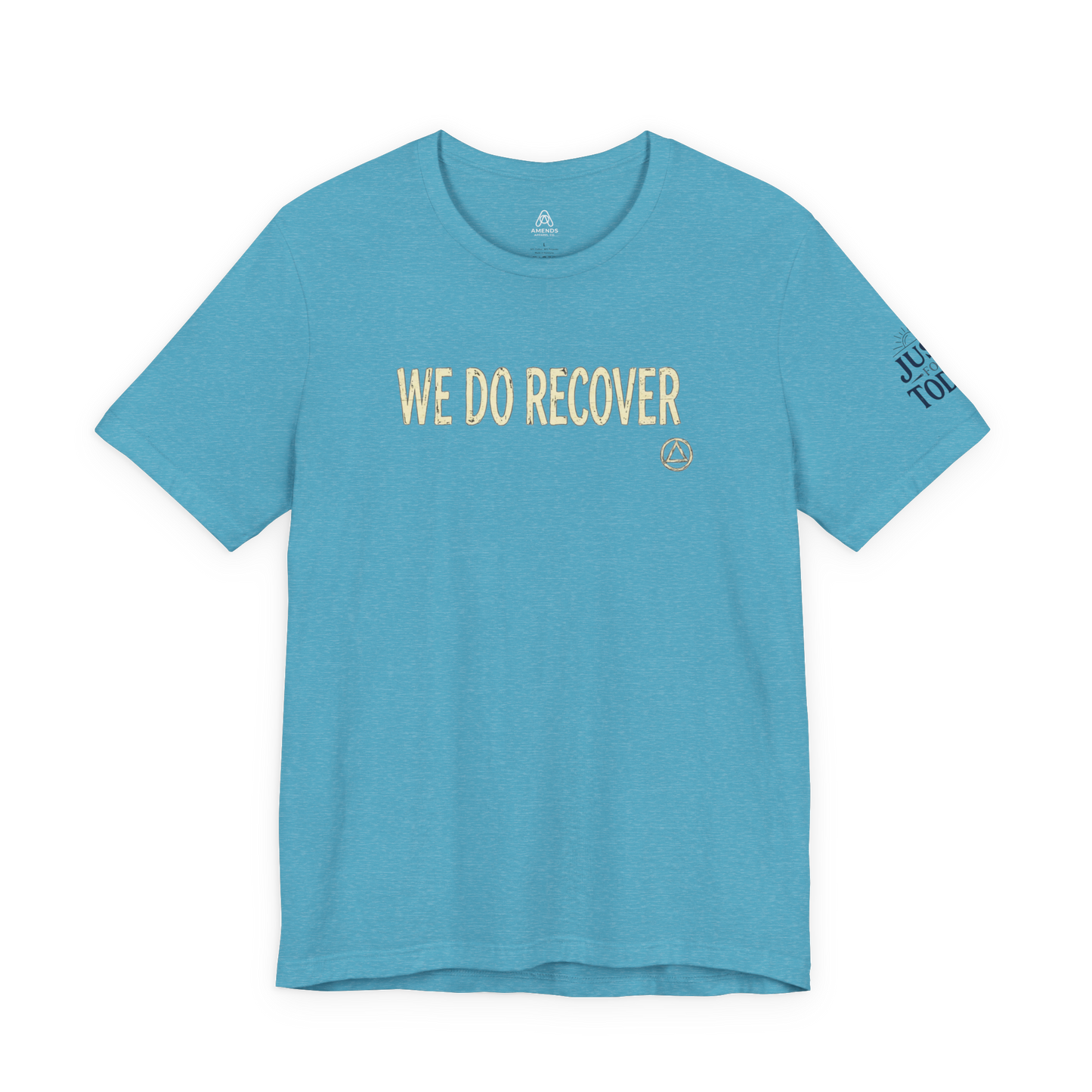 We Do Recover T‑Shirt — Recovery Support Tee | Amends Apparel Co