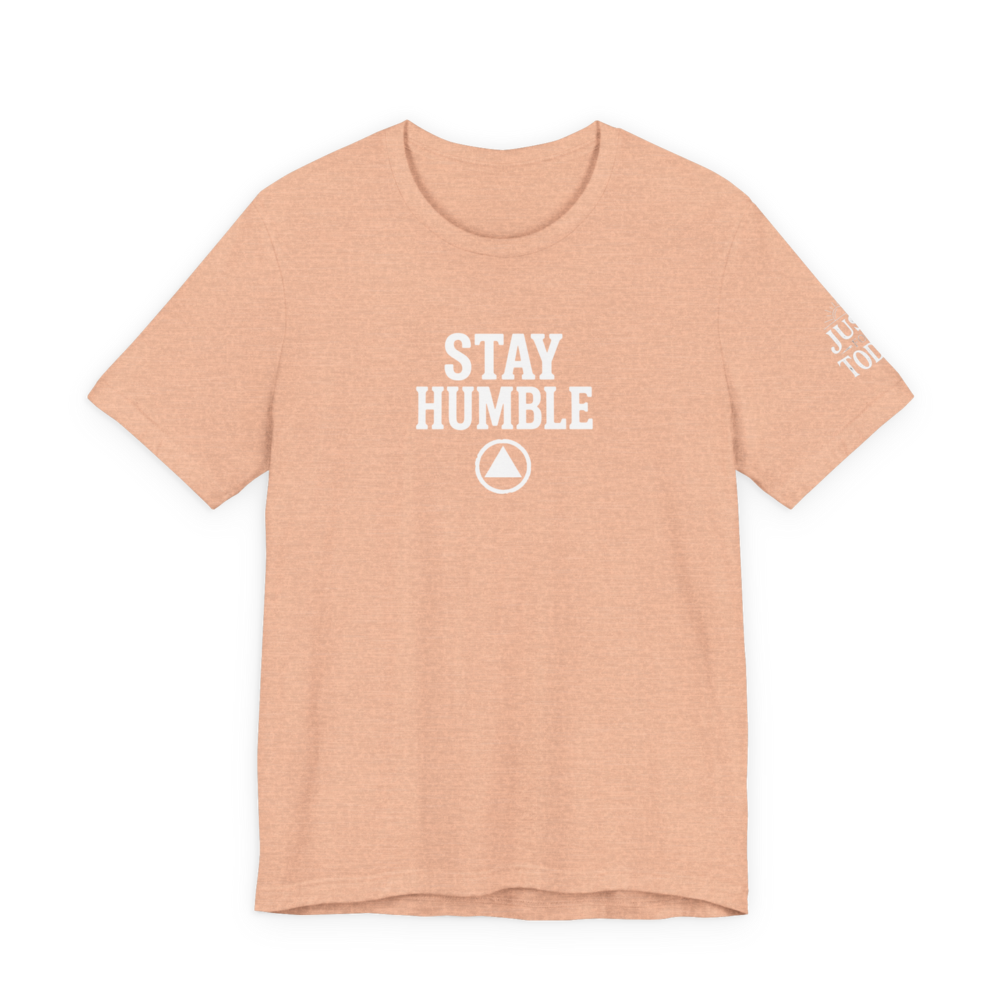 Stay Humble Tee — Minimal Inspirational Recovery T-Shirt