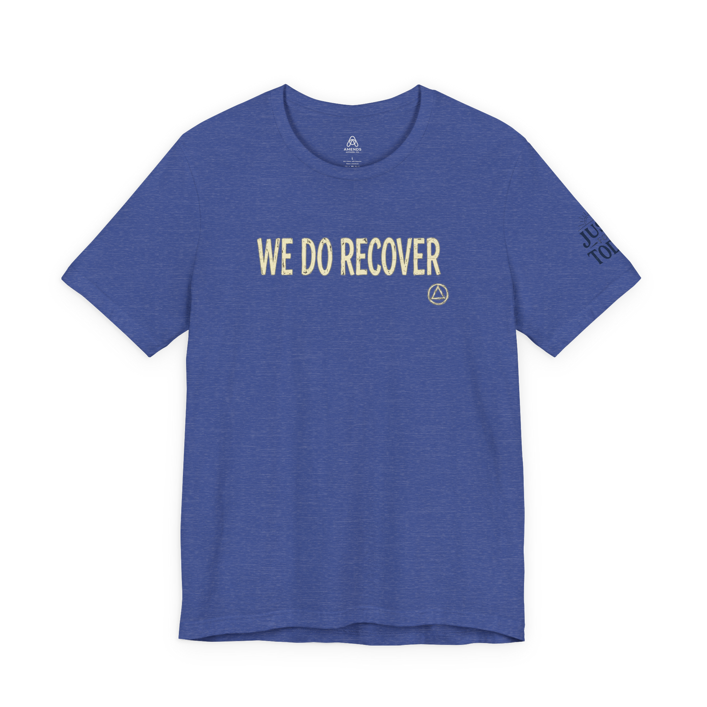We Do Recover T‑Shirt — Recovery Support Tee | Amends Apparel Co