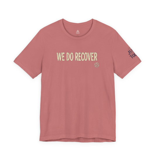 We Do Recover T‑Shirt — Recovery Support Tee | Amends Apparel Co