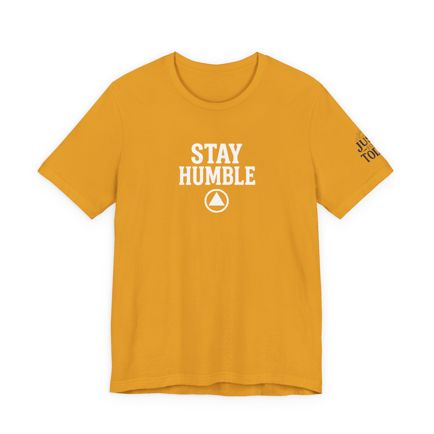 Stay Humble Tee — Minimal Inspirational Recovery T-Shirt