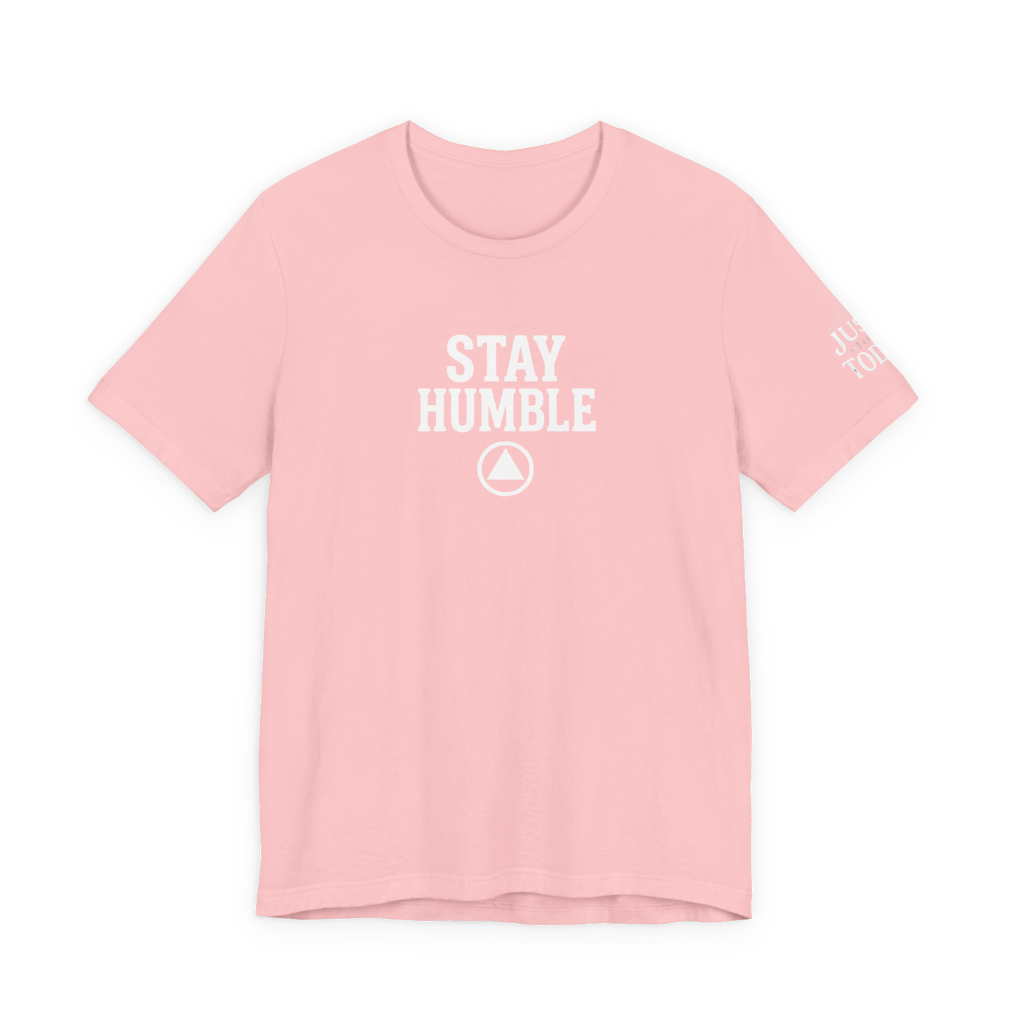 Stay Humble Tee — Minimal Inspirational Recovery T-Shirt
