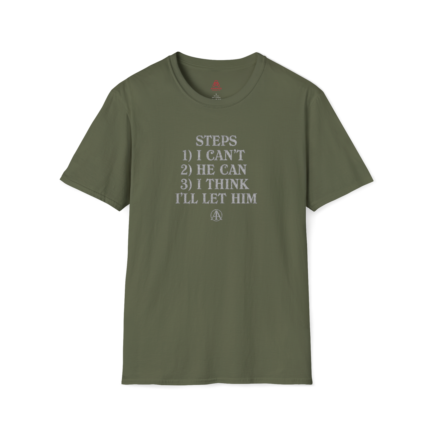 Graphic T-Shirt — “Steps: 1) I Can’t 2) He Can 3) I Think I’ll Let Him” Casual Statement Tee | Amends Apparel Co